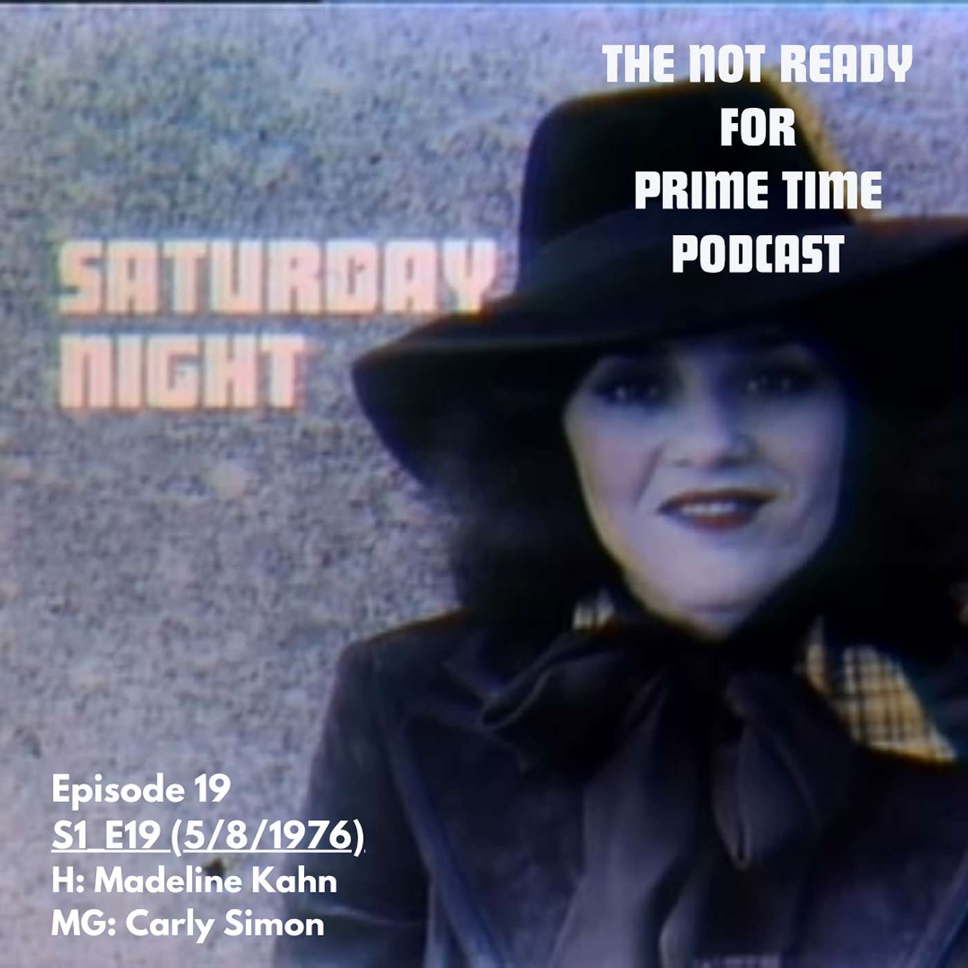S01E19 Madeline Kahn/Carly Simon (May 8, 1976)