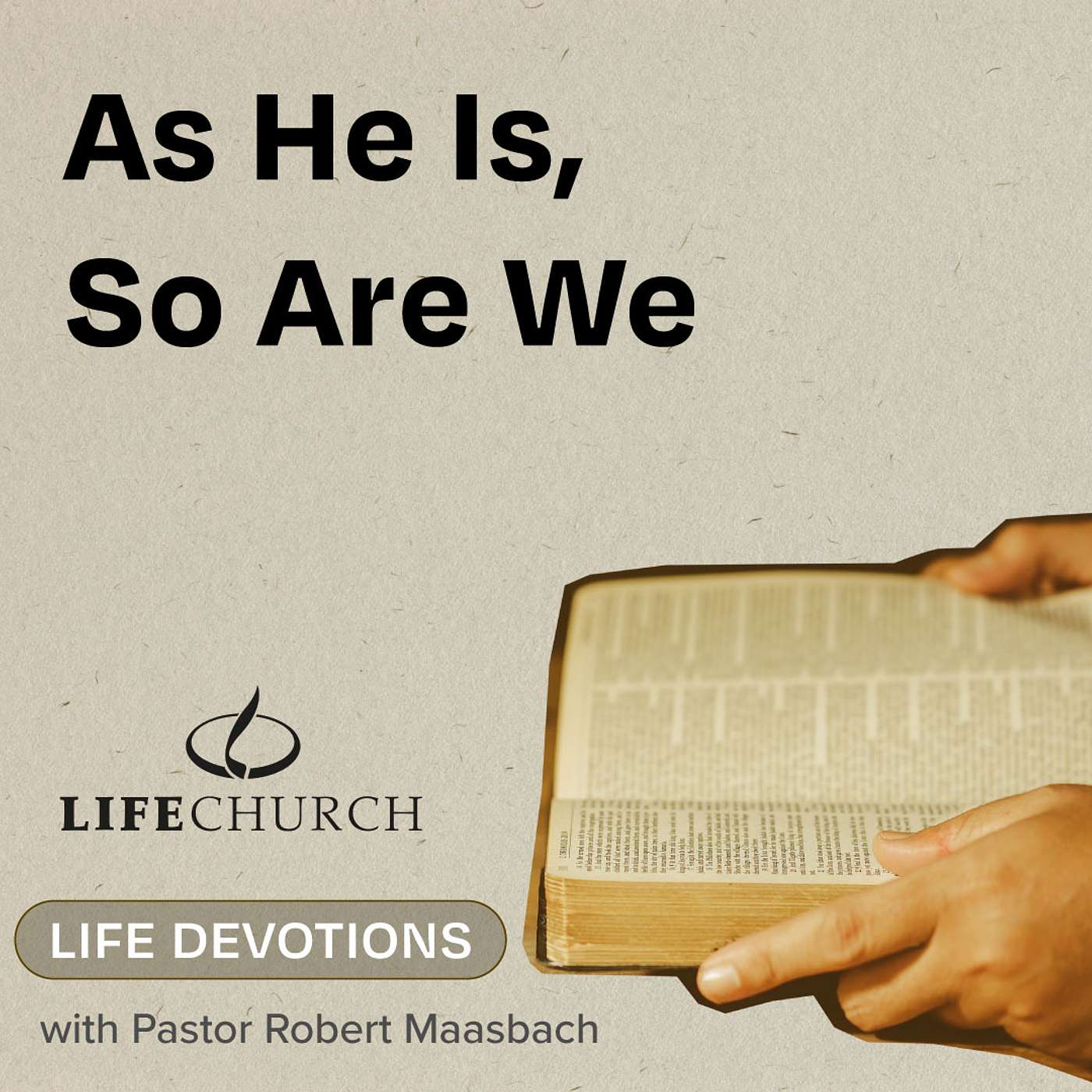 As He Is, So Are We - 14.8.24