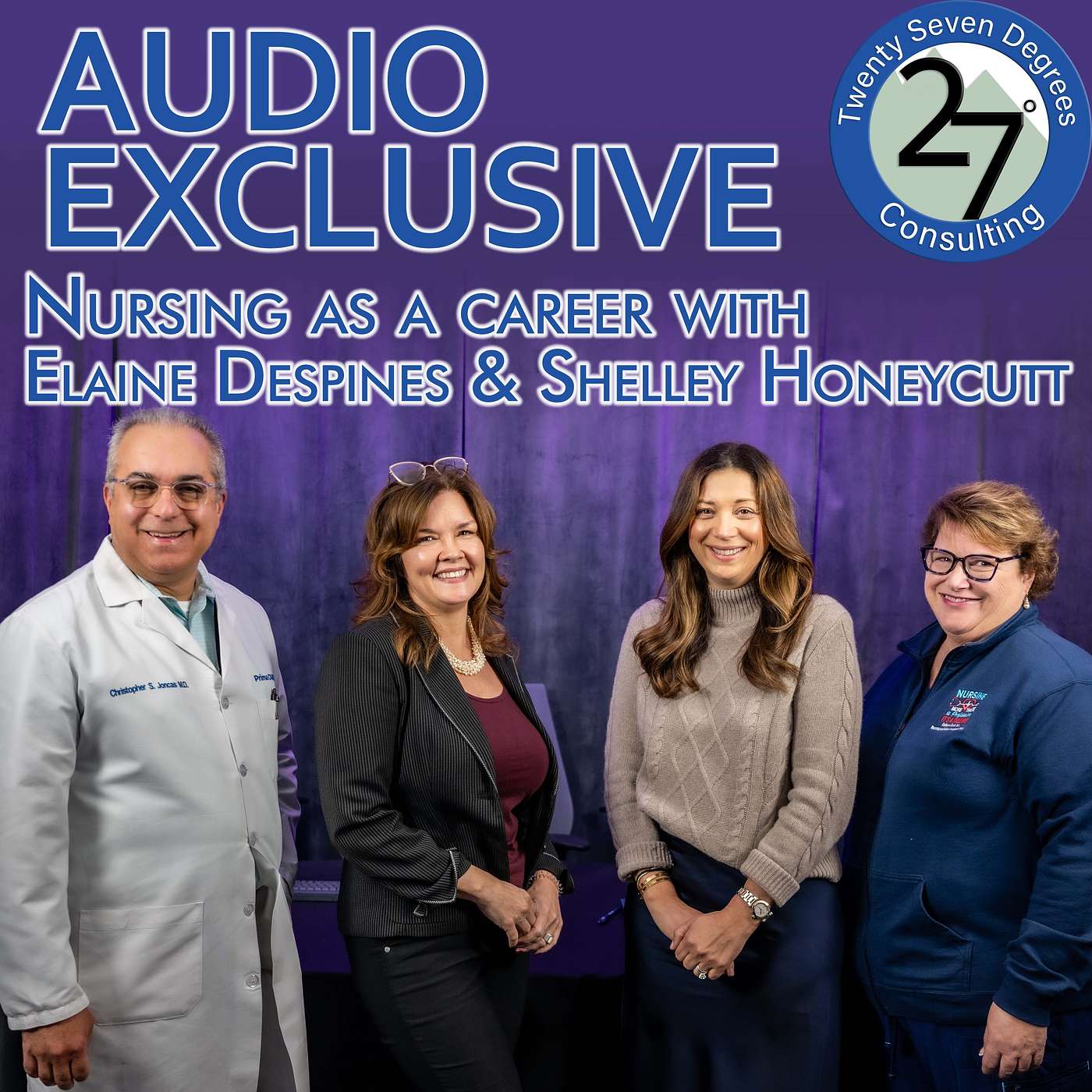 (AUDIO EXCLUSIVE) Nursing as a career with Elaine Despines and Shelley Honeycutt