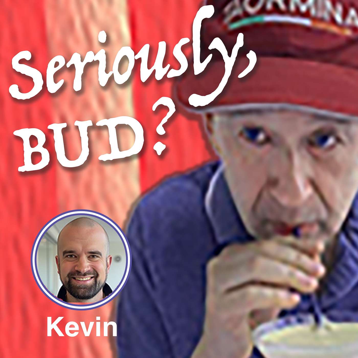 Seriously, BUD?