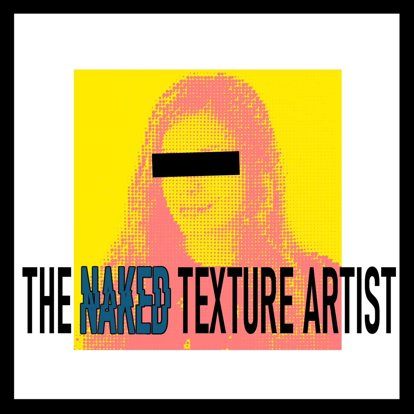 The Naked Texture Artist