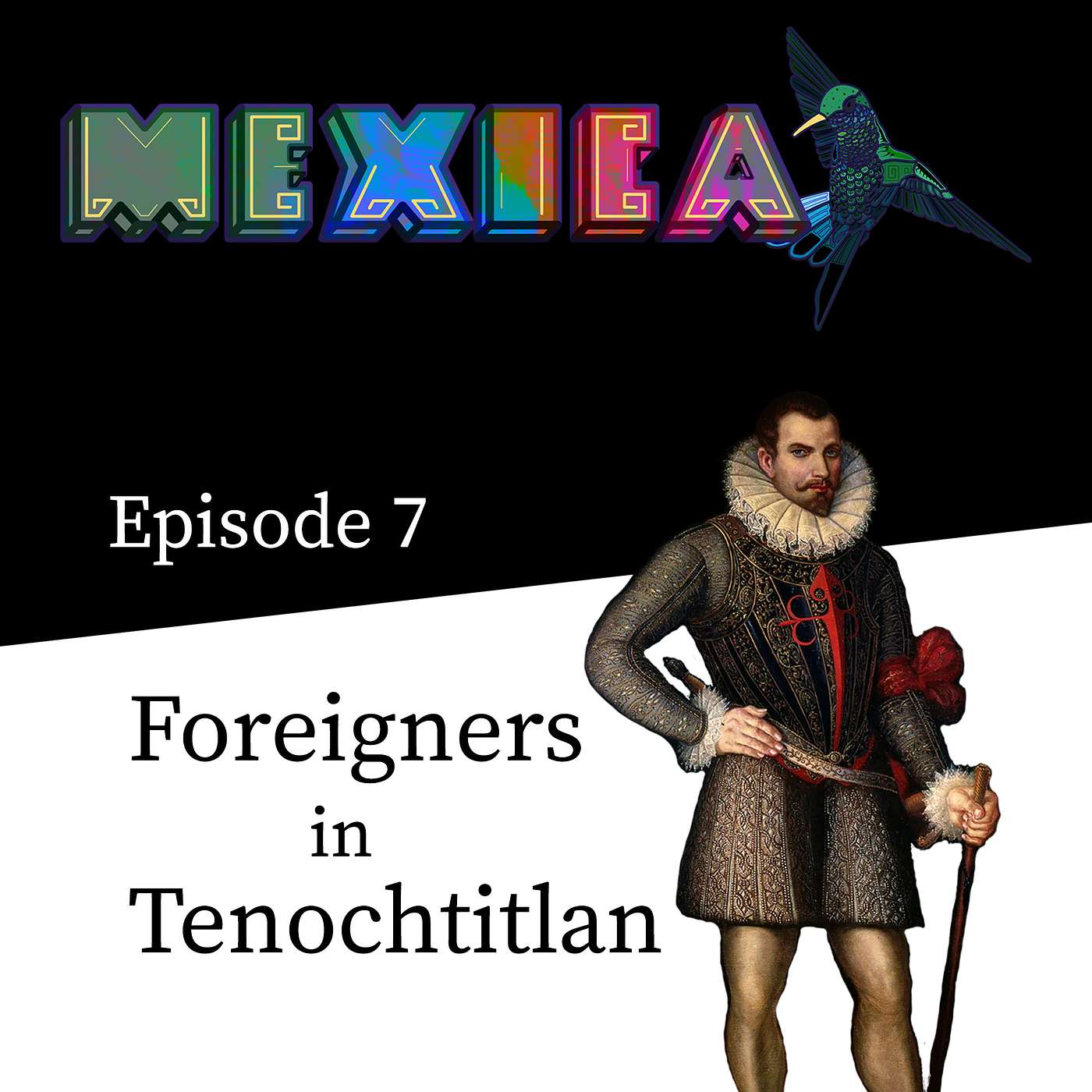 Foreigners in Tenochtitlan (Ep 7) Foreigners in Tenochtitlan (Ep 7)