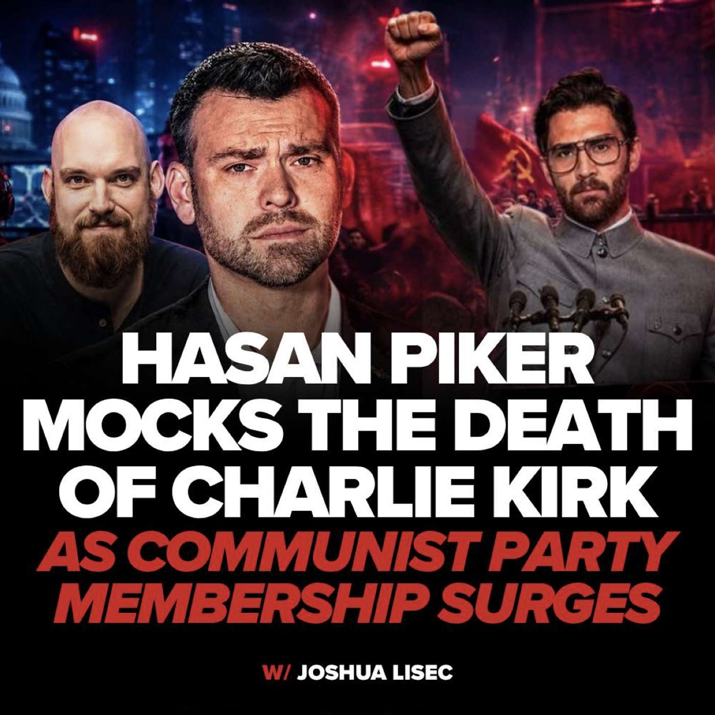 Hasan Piker MOCKS THE DEATH Of Charlie Kirk As Communist Party Membership SURGES episode artwork