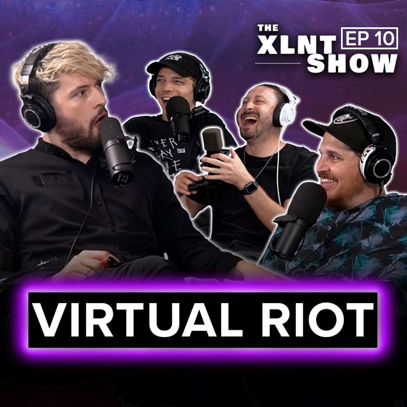 Virtual Riot | The XLNT Show #10