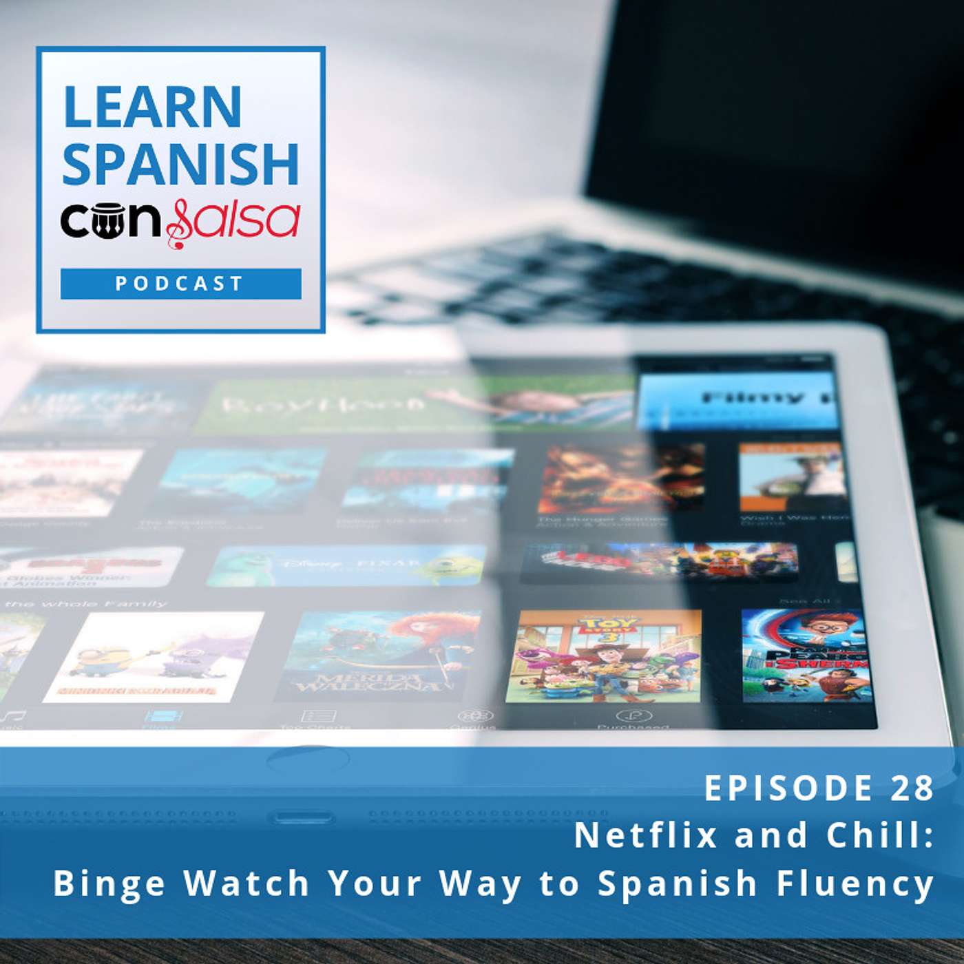 Netflix and Chill: Binge Watch Your Way to Spanish Fluency ♫ 28 episode artwork