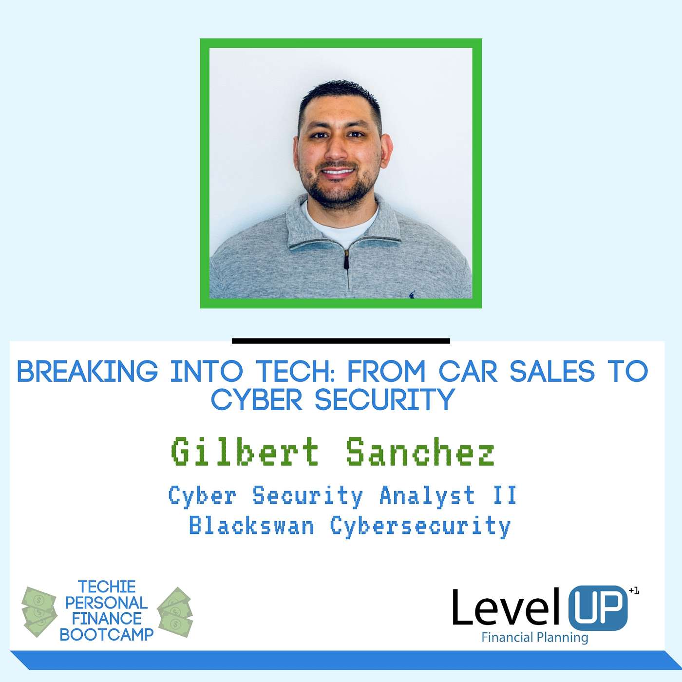 Breaking Into Tech: From Car Sales to Cyber Security With Gilbert Sanchez episode artwork