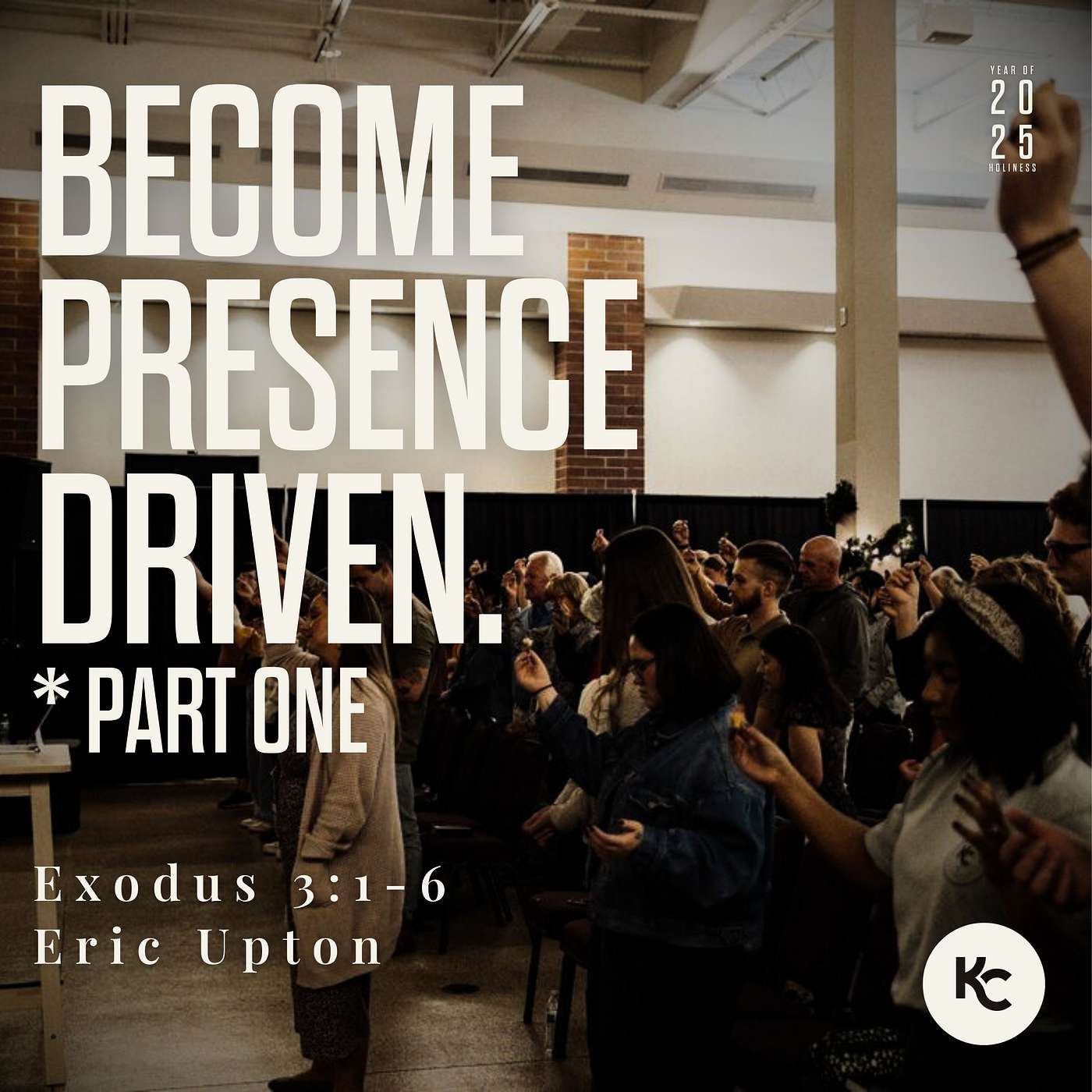 Become Presence Driven (Part I) | Eric Upton | The Year of Holiness episode artwork
