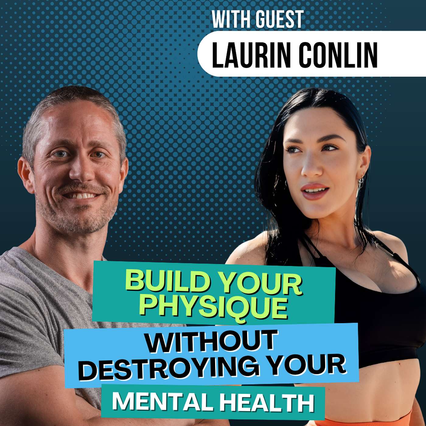 Build an Aesthetic Physique Without Destroying Your Mental Health with Laurin Conlin | Ep 226