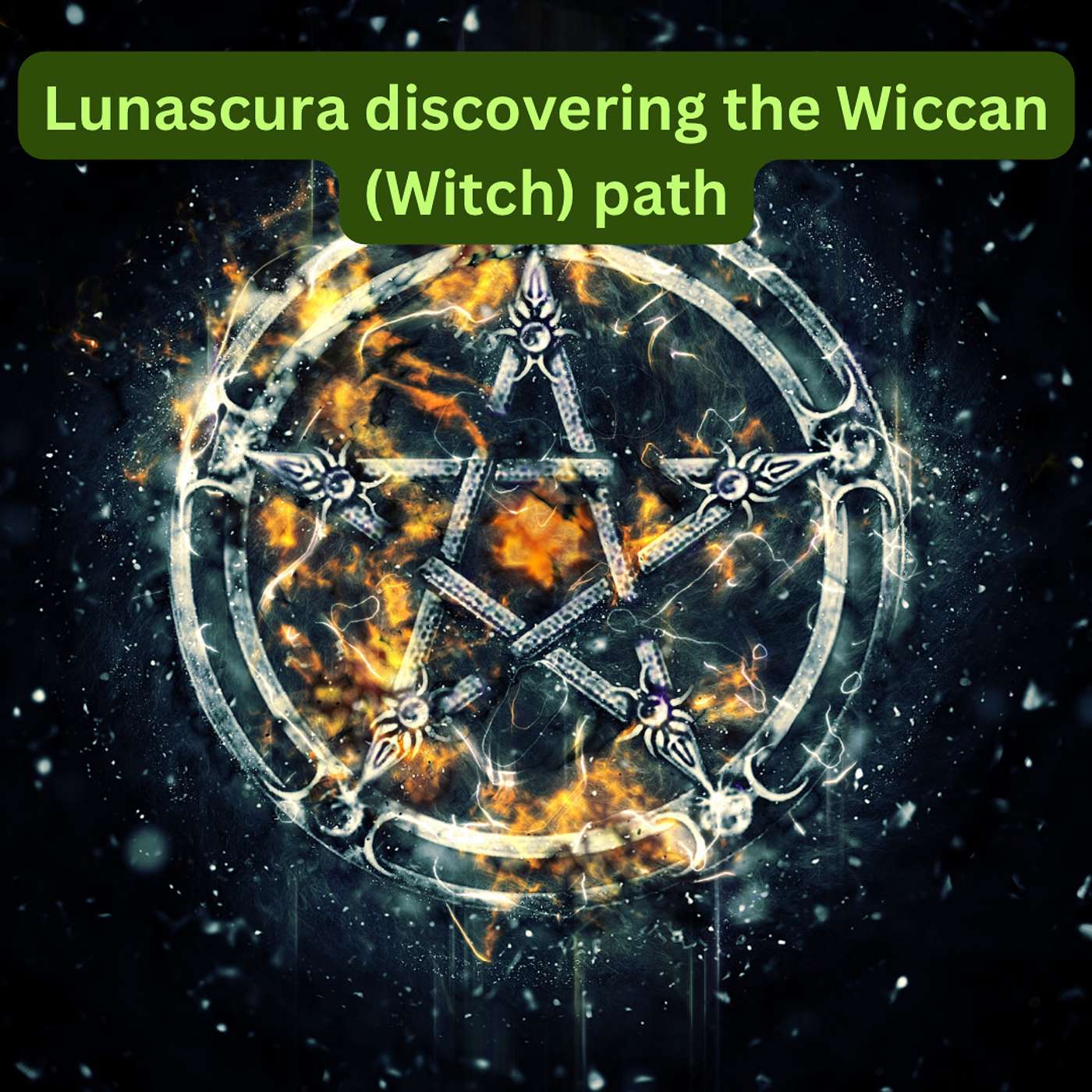 Lunascura discovering the Wiccan (Witch) path