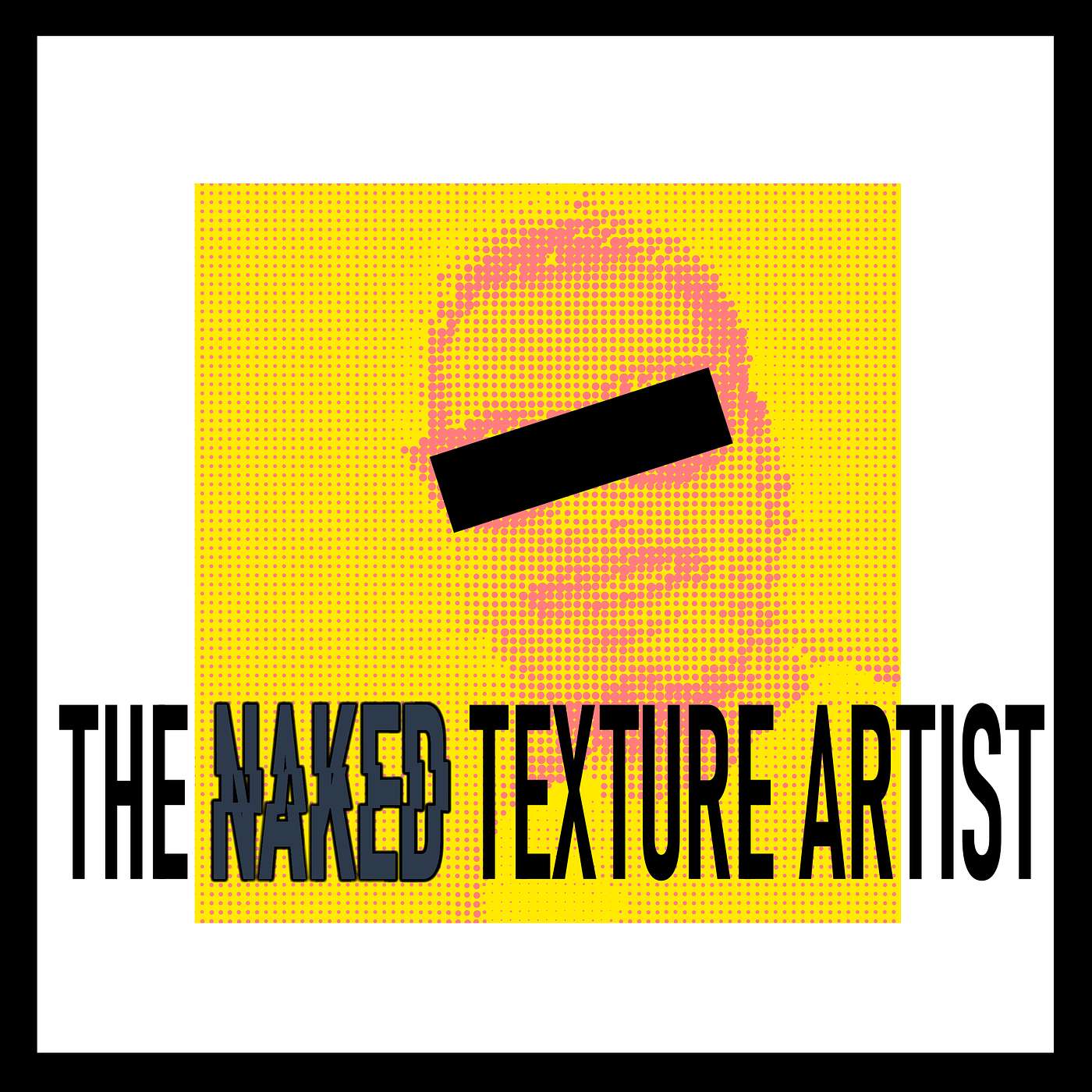 The Naked Texture Artist