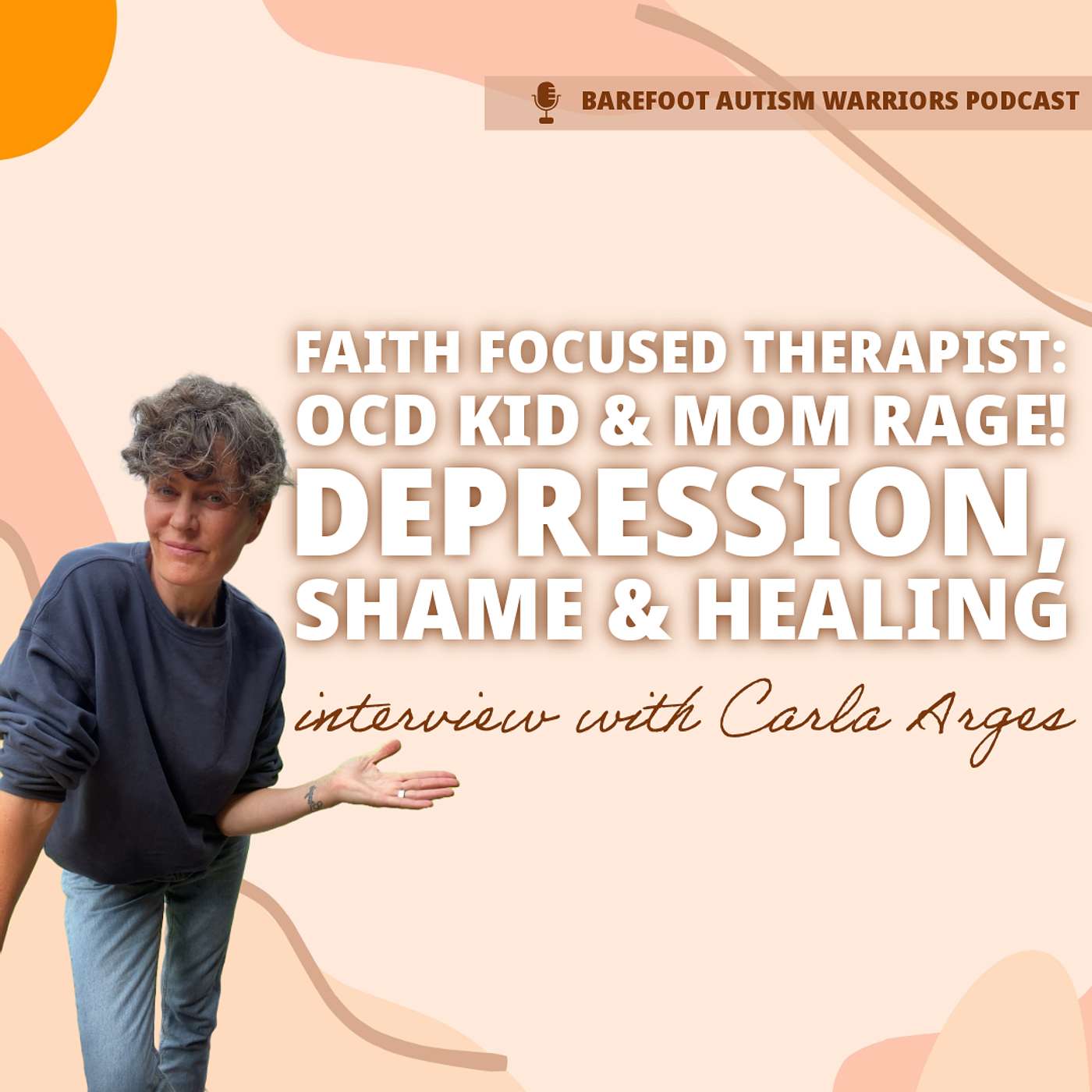 BAREFOOT AUTISM WARRIORS turn autism around podcast. | Recovery strategies for ambitious, health-conscious, Christian moms who want to go from tantrums and eloping to peace and independence.