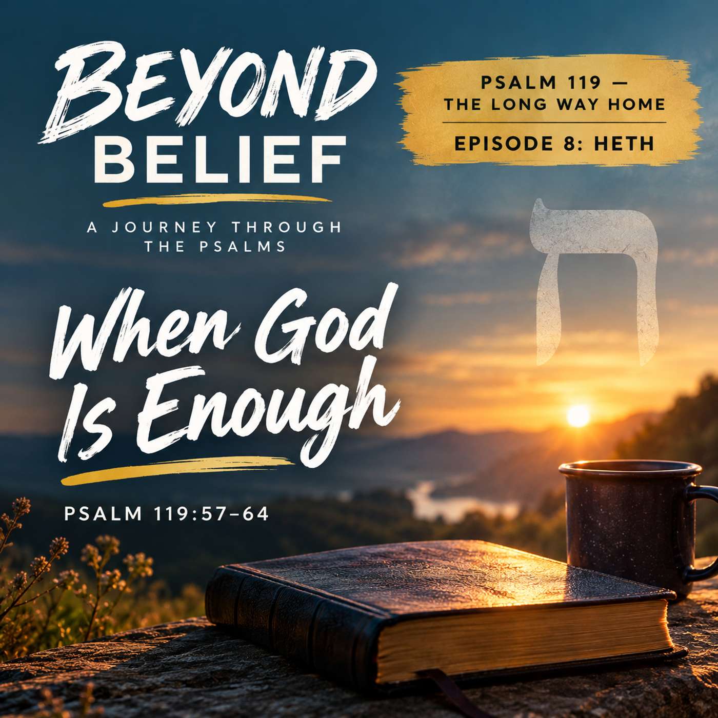 Episode 8 HETH  - When God Is Enough episode artwork