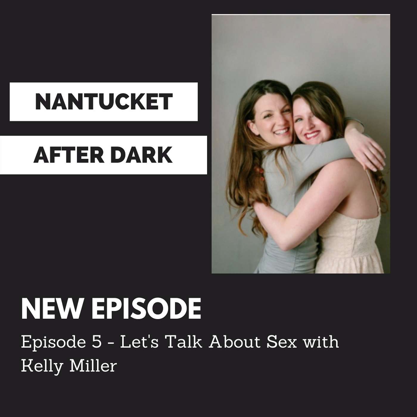Episode 5 - Let's talk about sex with Kelly Miller