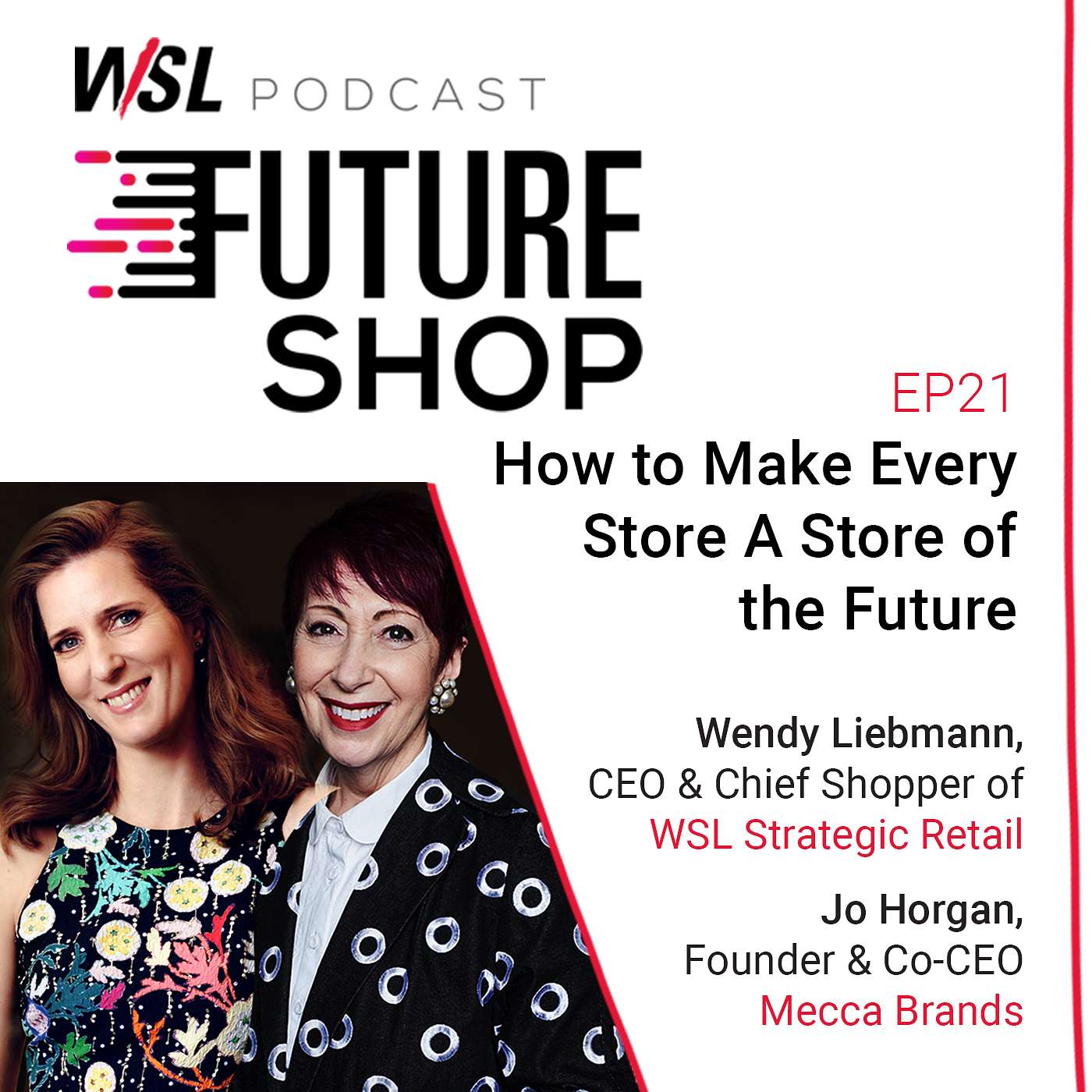 EP21: How to Make Every Store A Store of the Future with Jo Horgan from Mecca Brands