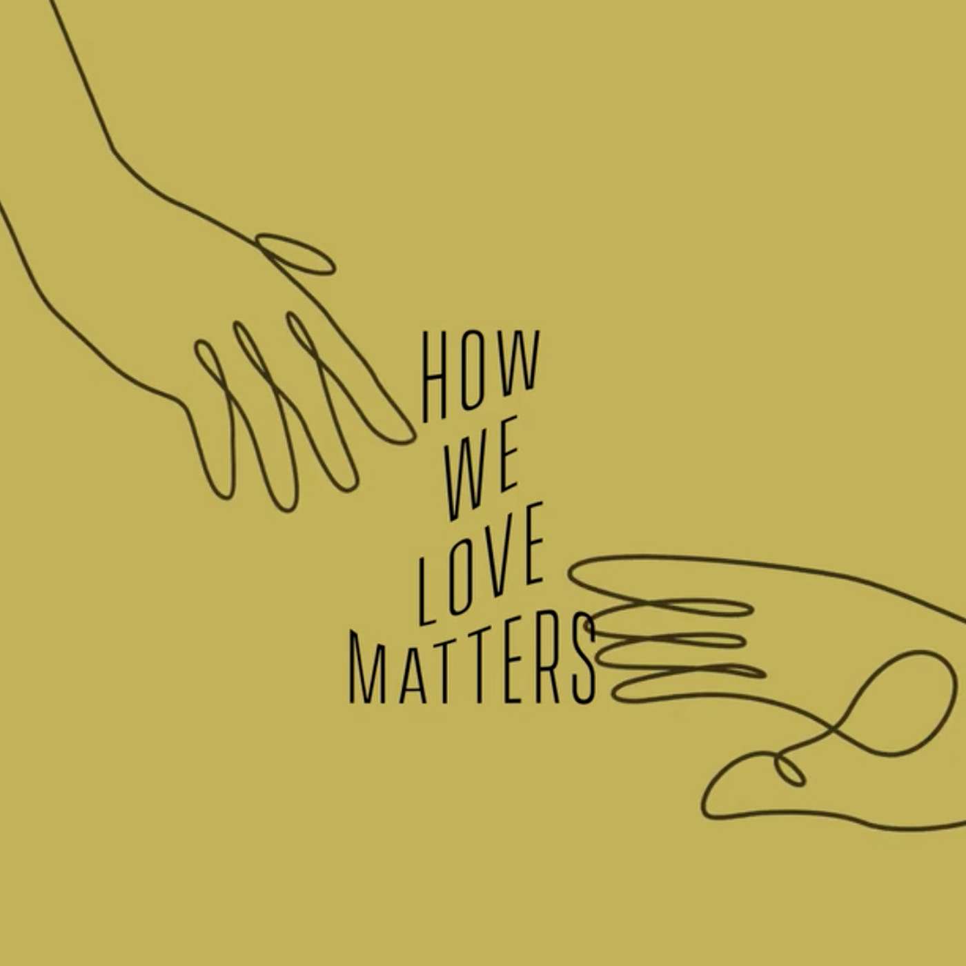 How We Love Matters (Empathy)