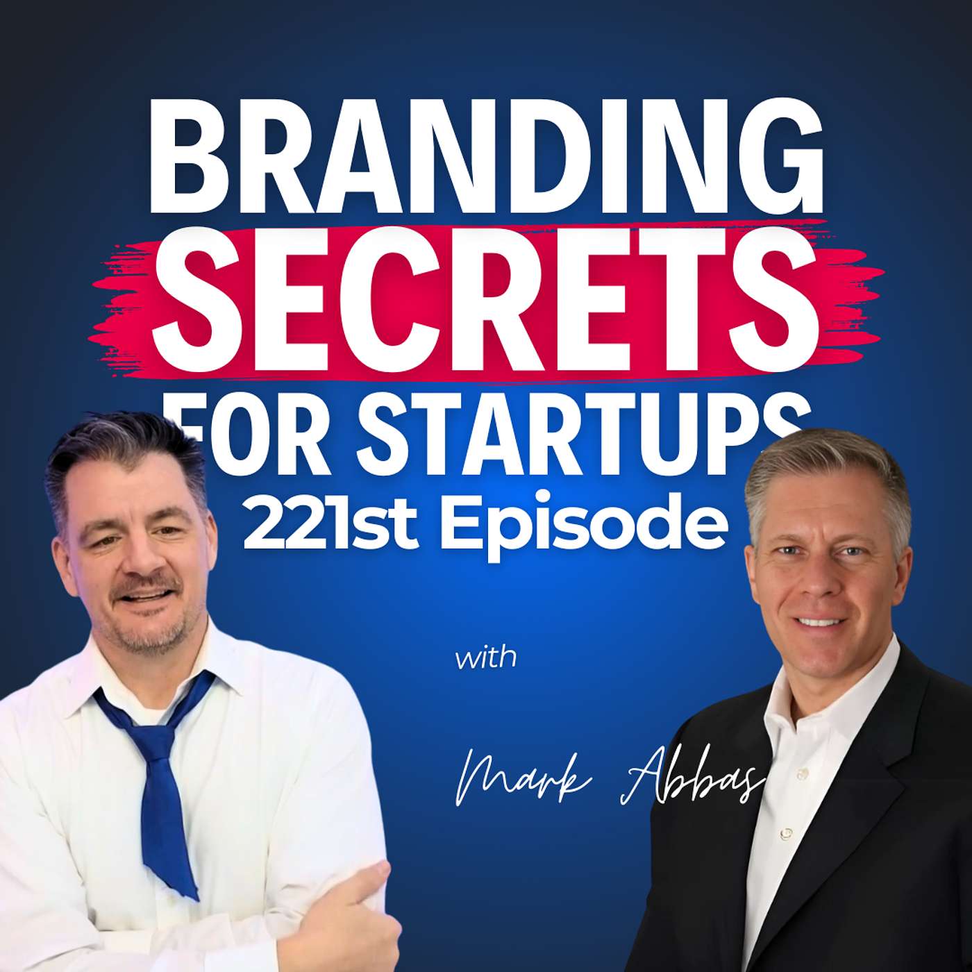 Branding Secrets for Startups with Mark Abbas