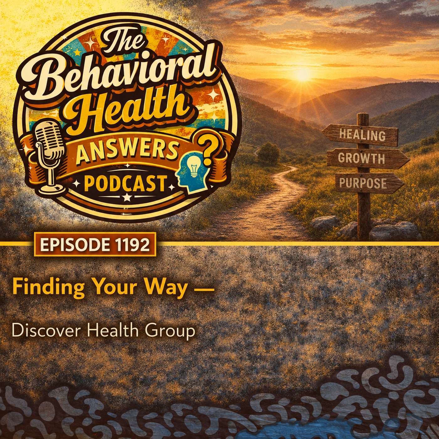 Episode 1192: Finding Your Way | Discover Health Group episode artwork