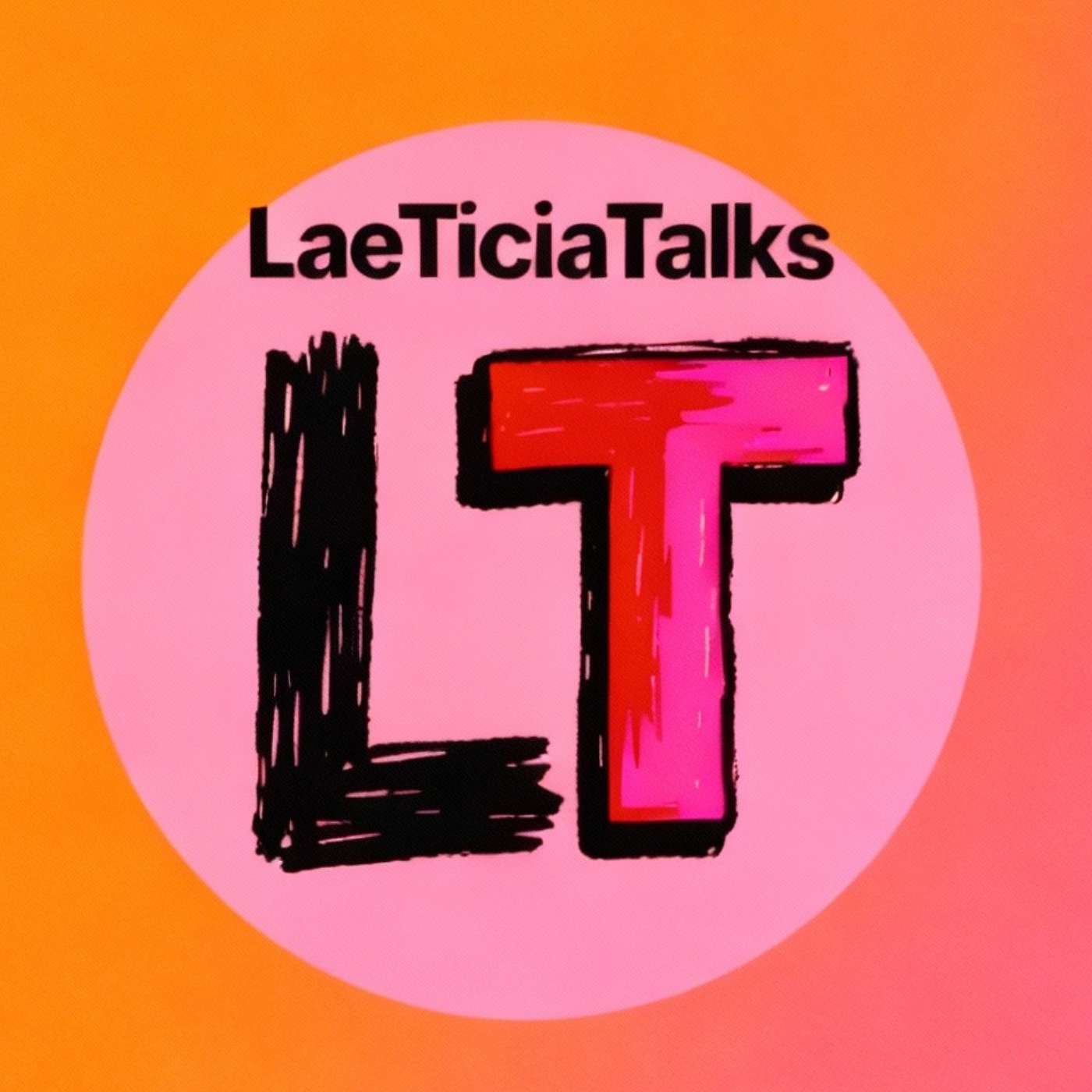 LaeTiciaTalks