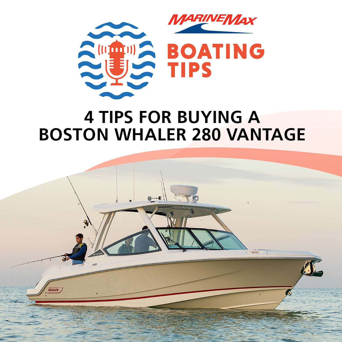 Boating Tips | 4 Tips for Buying a Boston Whaler 280 Vantage