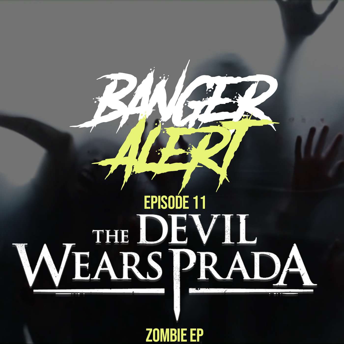 BAP Episode 11: THE DEVIL WEARS PRADA - Zombie EP