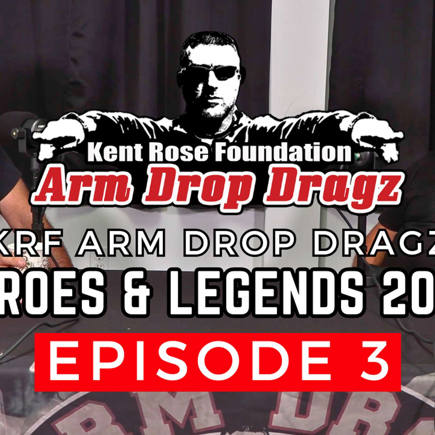 KRF Arm Drop Dragz | Heroes & Legends 2024 | Podcast - Episode 3 (Kelly Conley & Mike "Pooh Bear" Adams) episode artwork