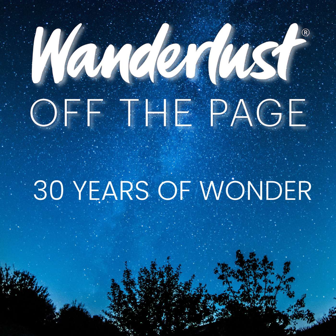 The Wanderlust Story: 30 Years of Veering off the Beaten Track