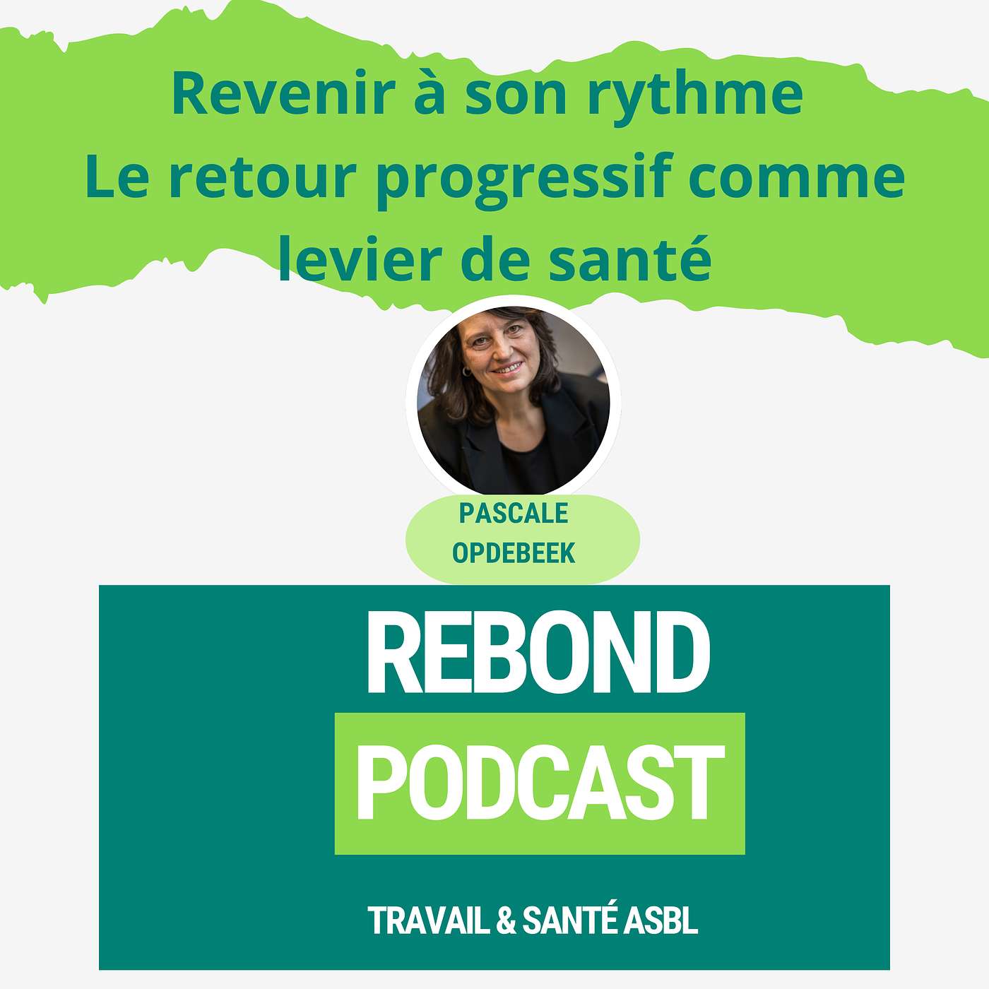 Rebond – Le podcast du retour au travail… autrement