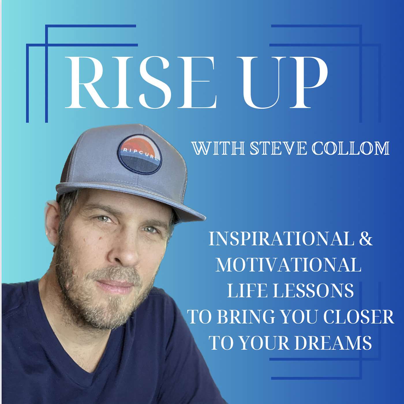 Rise Up With Steve Collom