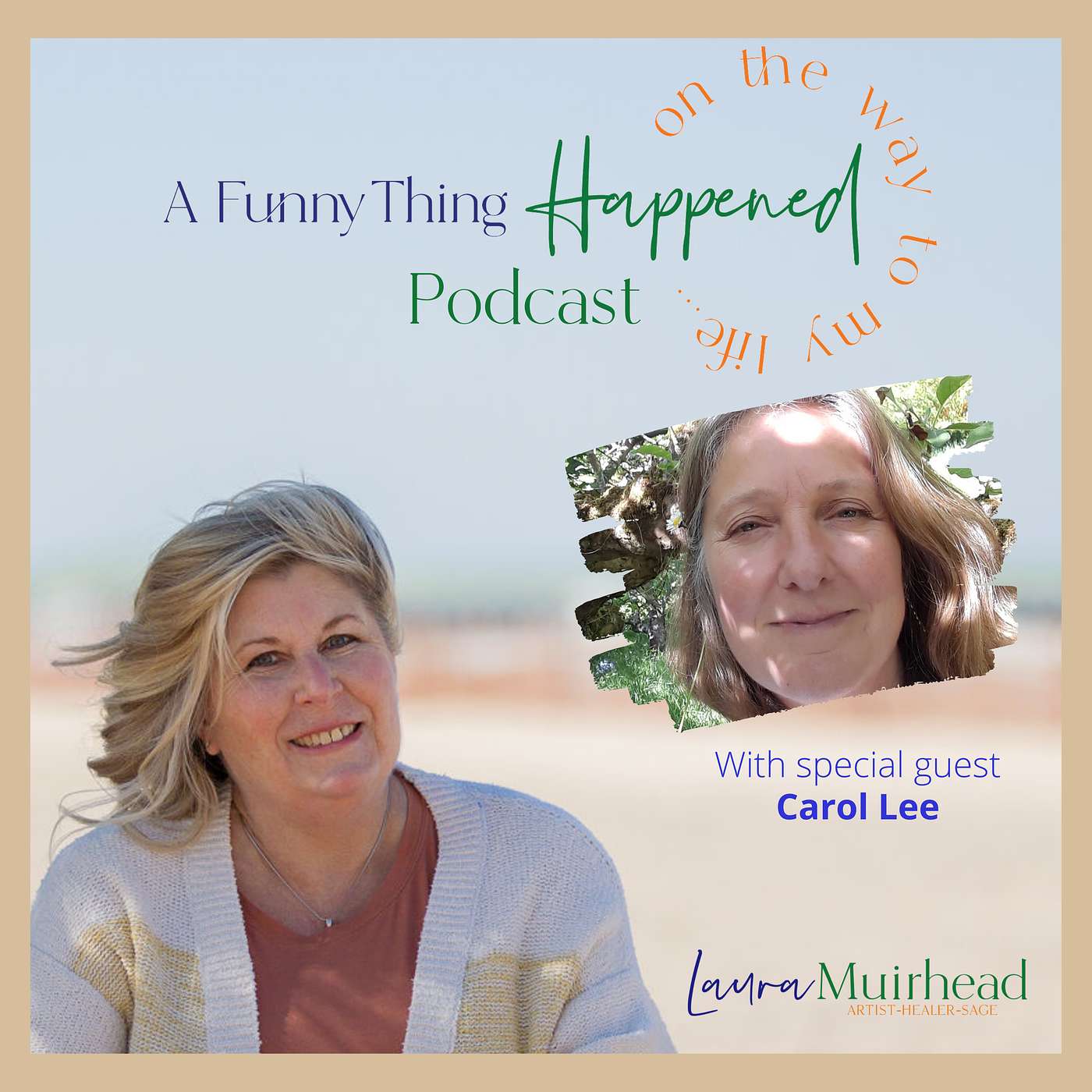 A Funny Thing Happened On The Way To My Life® with Laura Muirhead
