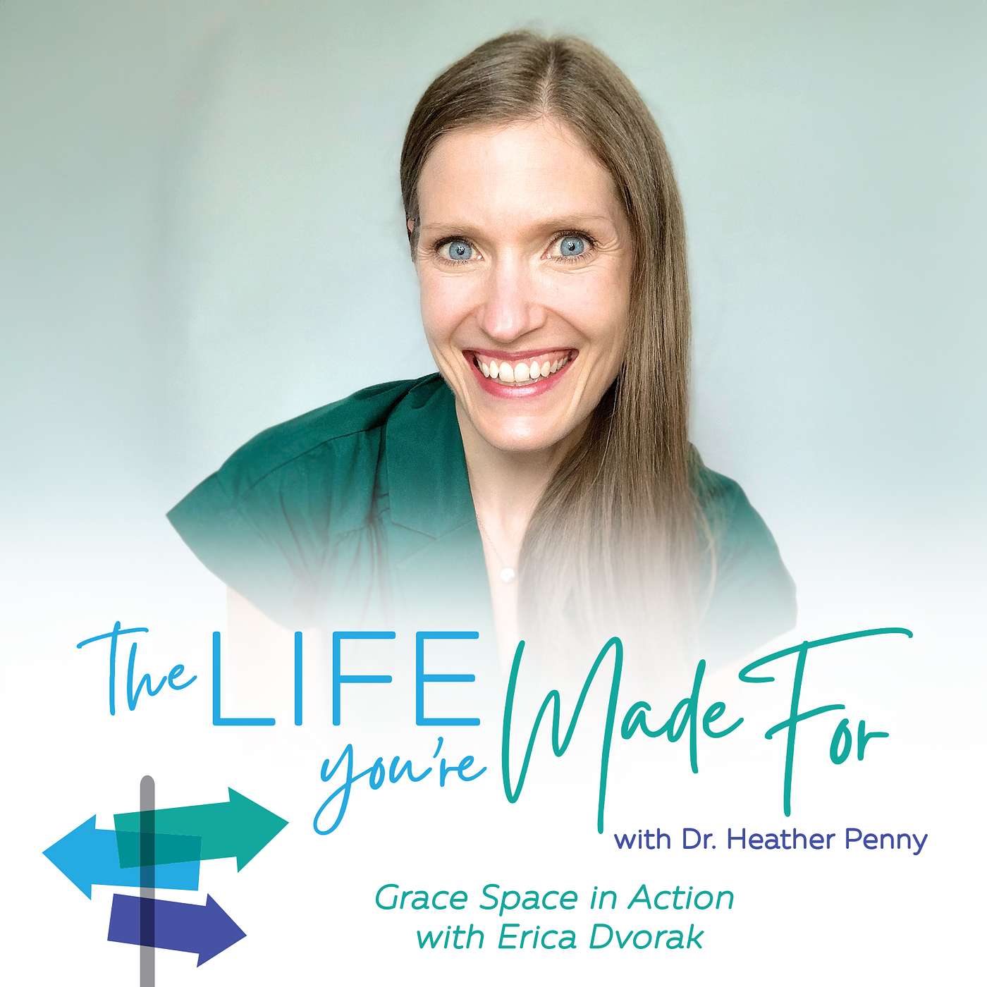 The Life You\'re Made For with Dr. Heather Penny