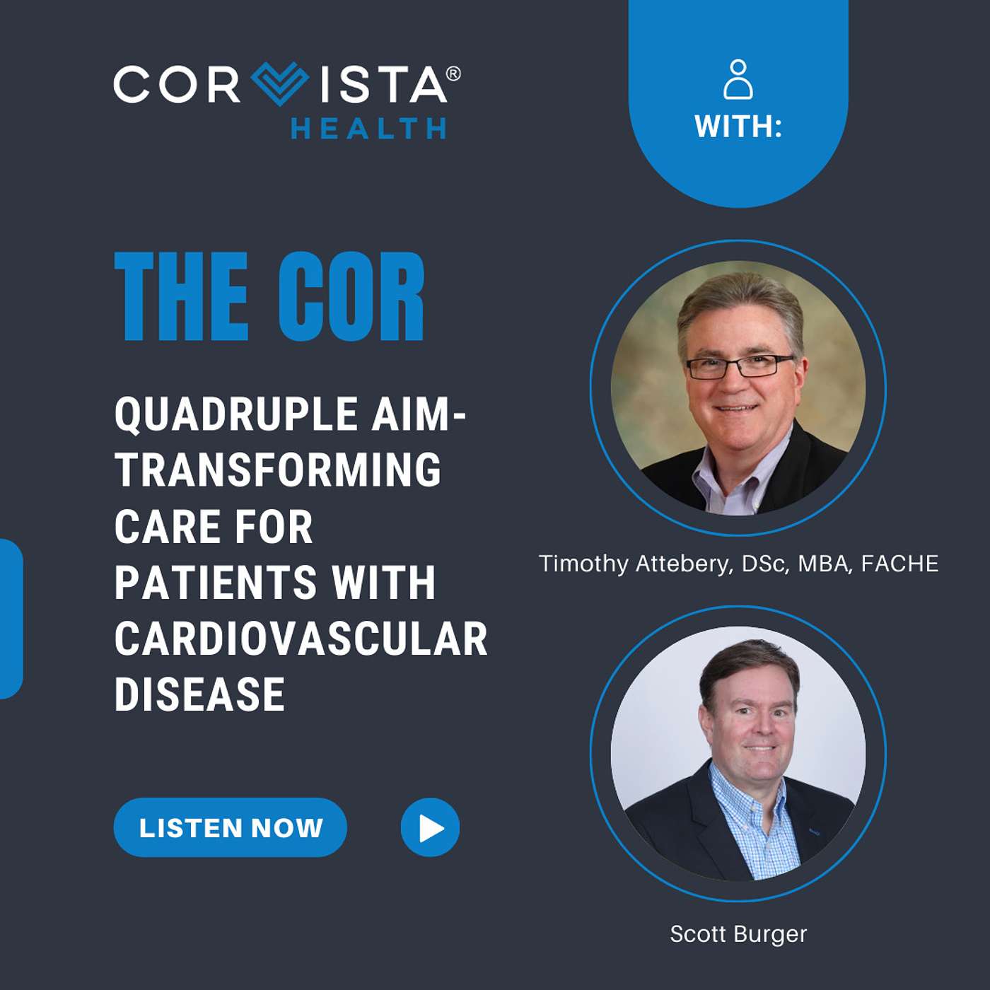 Episode 4: Quadruple Aim - Transforming Care for Patients with Cardiovascular Disease Episode 4: Quadruple Aim - Transforming Care for Patients with Cardiovascular Disease