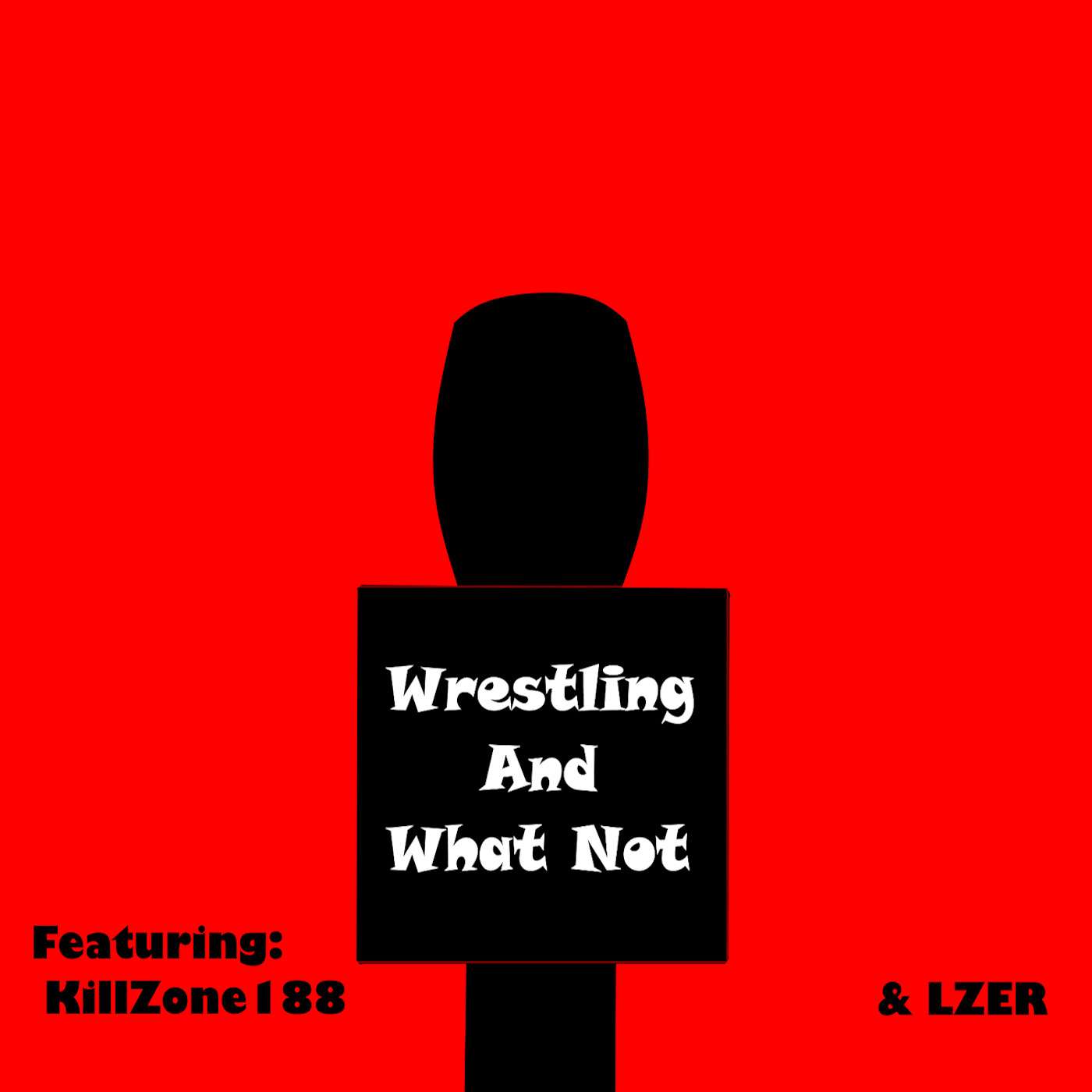 Wrestling And What Not podcast artwork