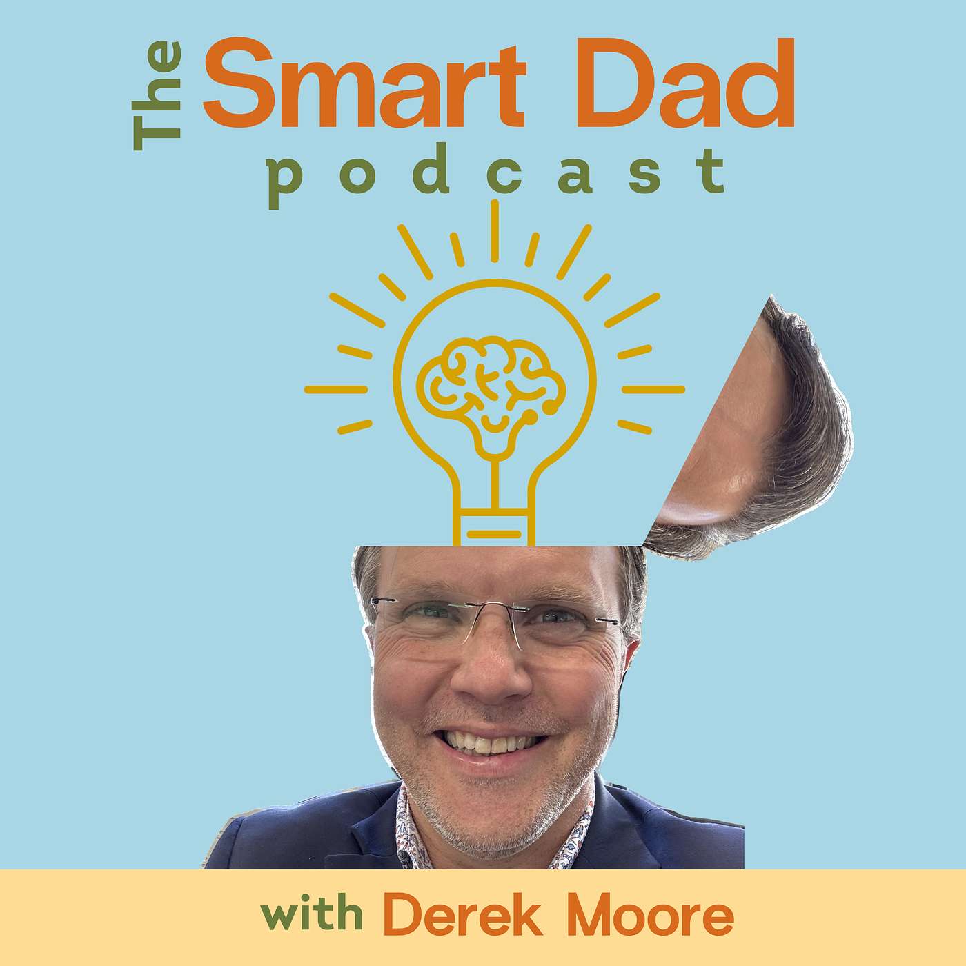 Ep 006 | Parents, Kids, and Friends: The Smart Dad's Guide to A Stronger Family episode artwork