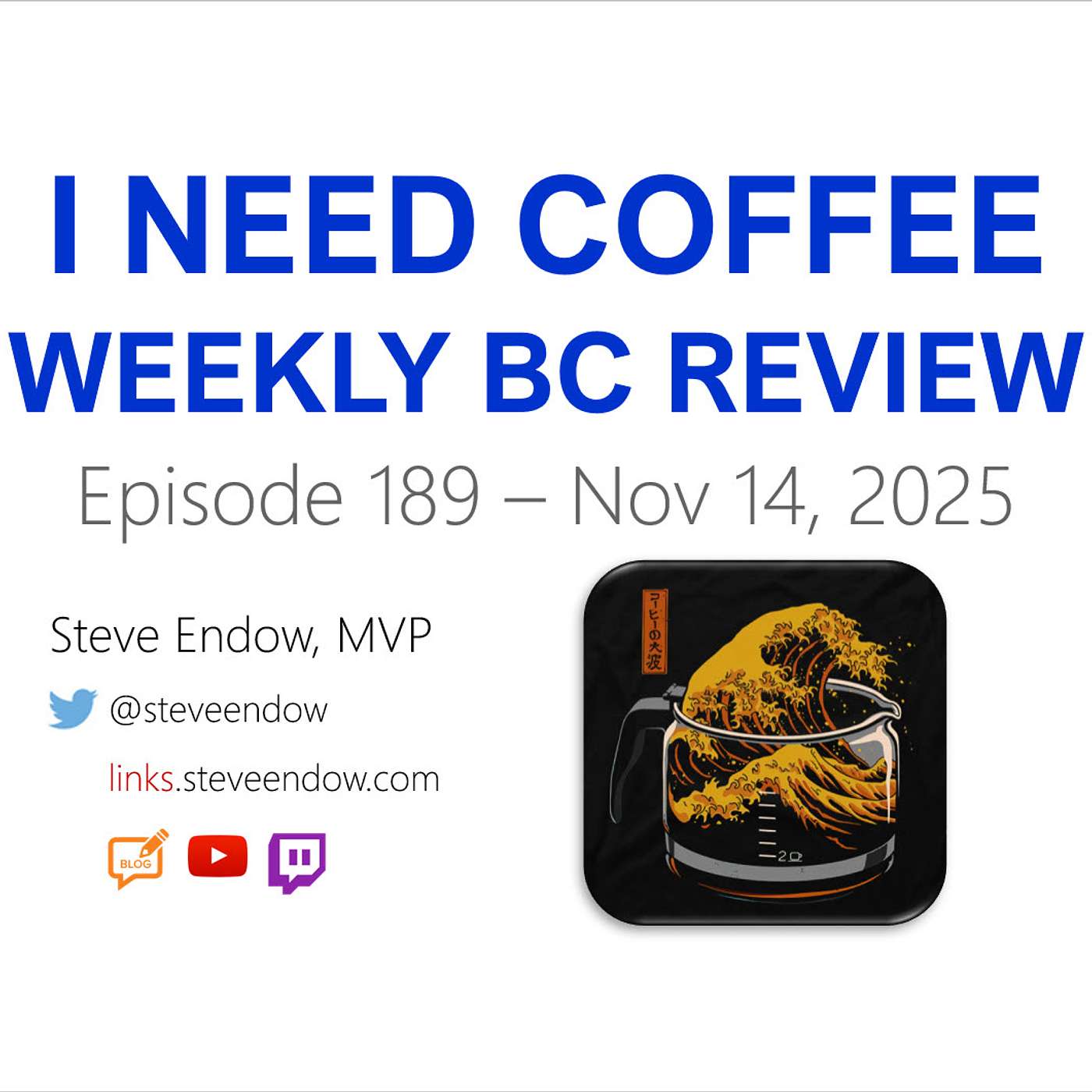 I Need Coffee - Episode 189 - Weekly BC Review!