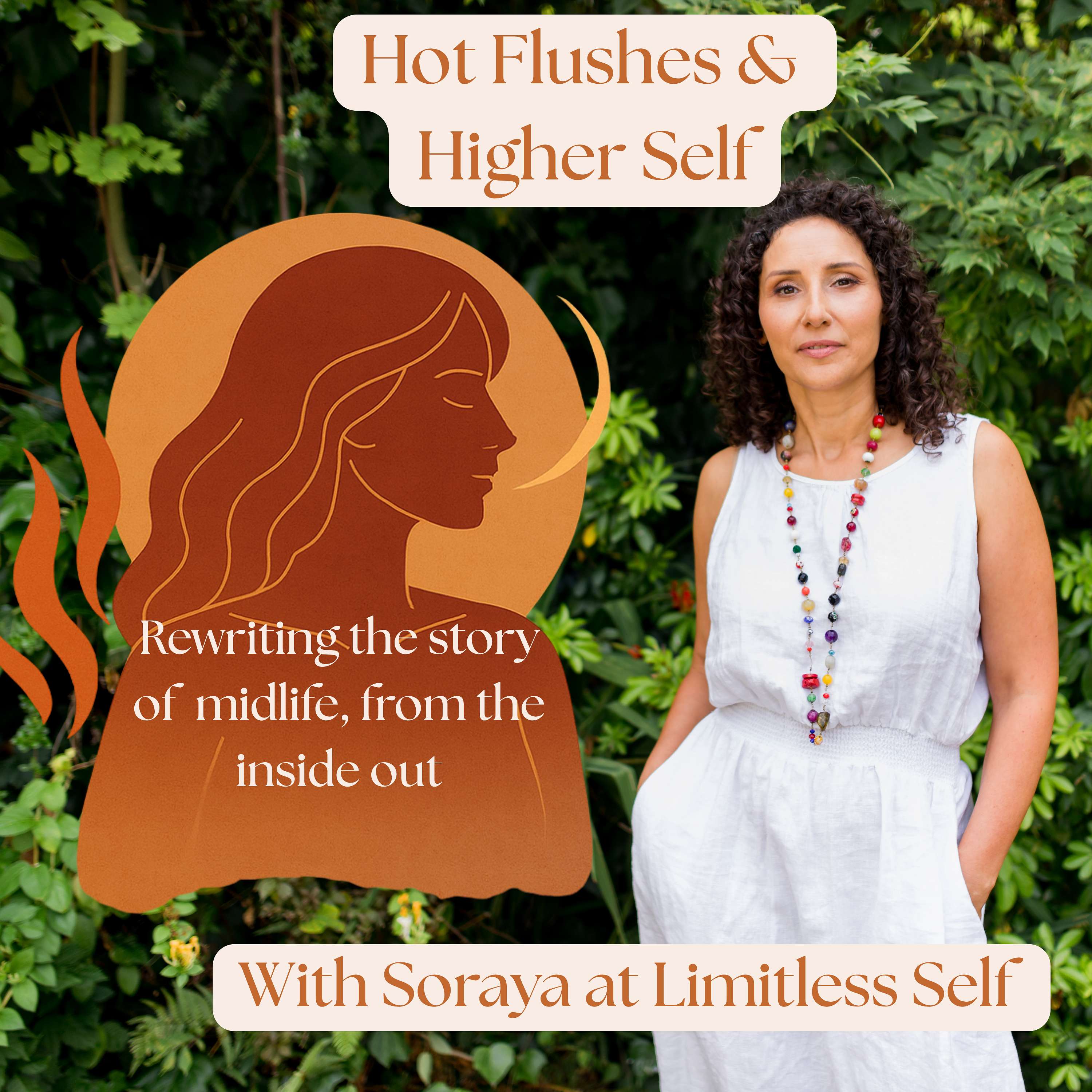 Hot Flushes & Higher Self with Soraya at Limitless Self