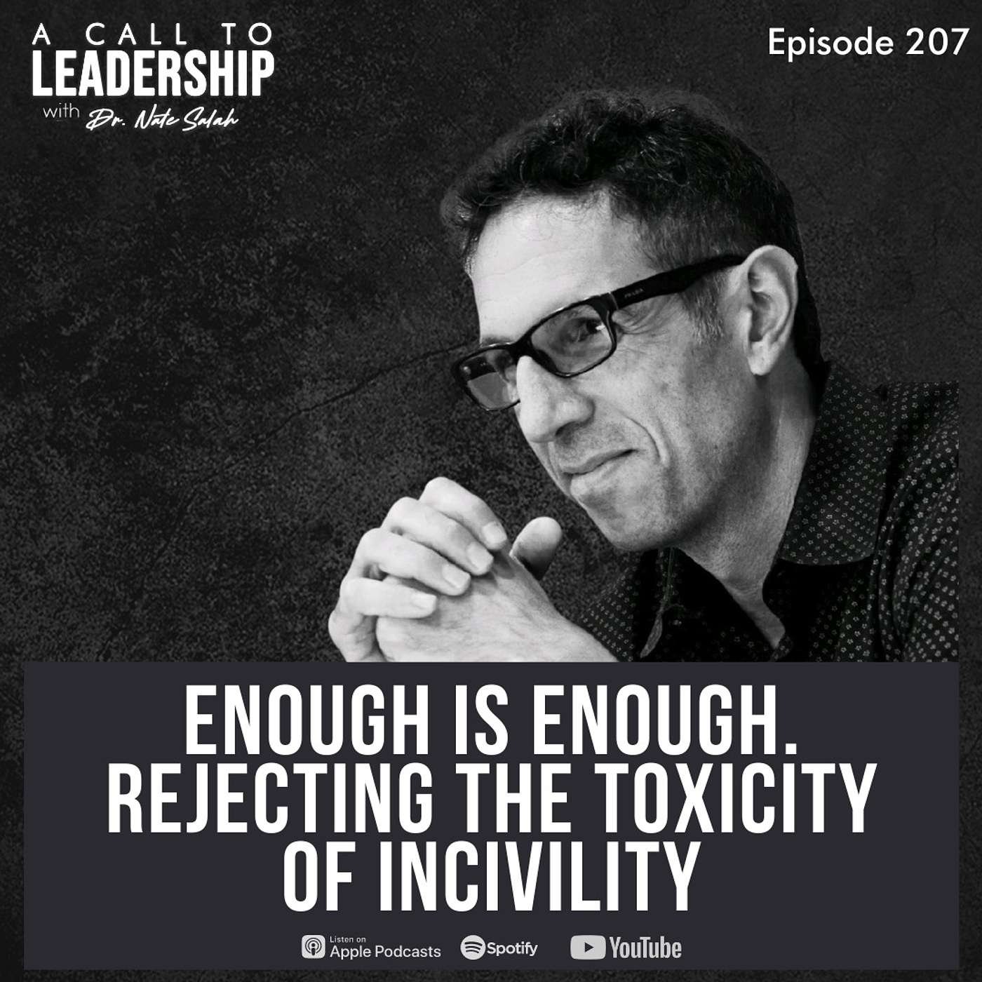 EP207: Enough is Enough. Rejecting the Toxicity of Incivility