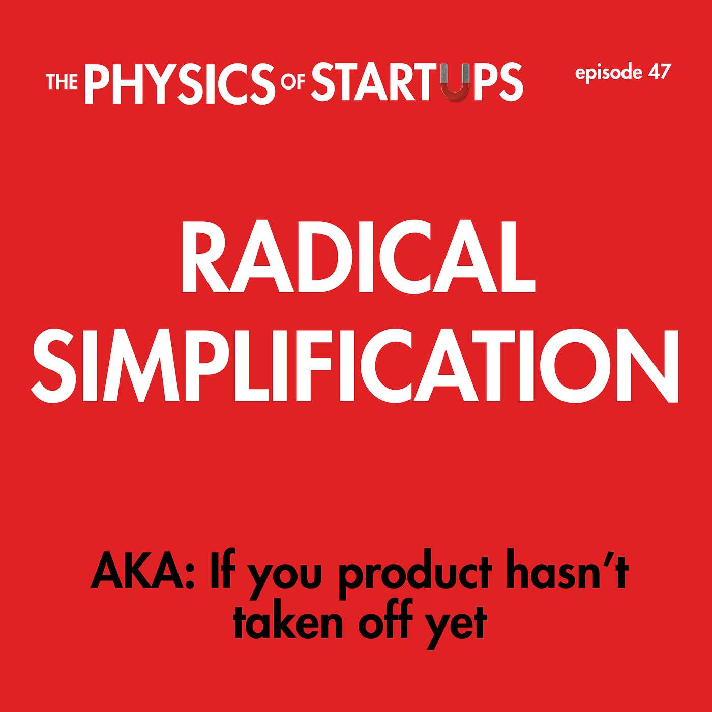 If your product hasn't taken off (radical simplification)