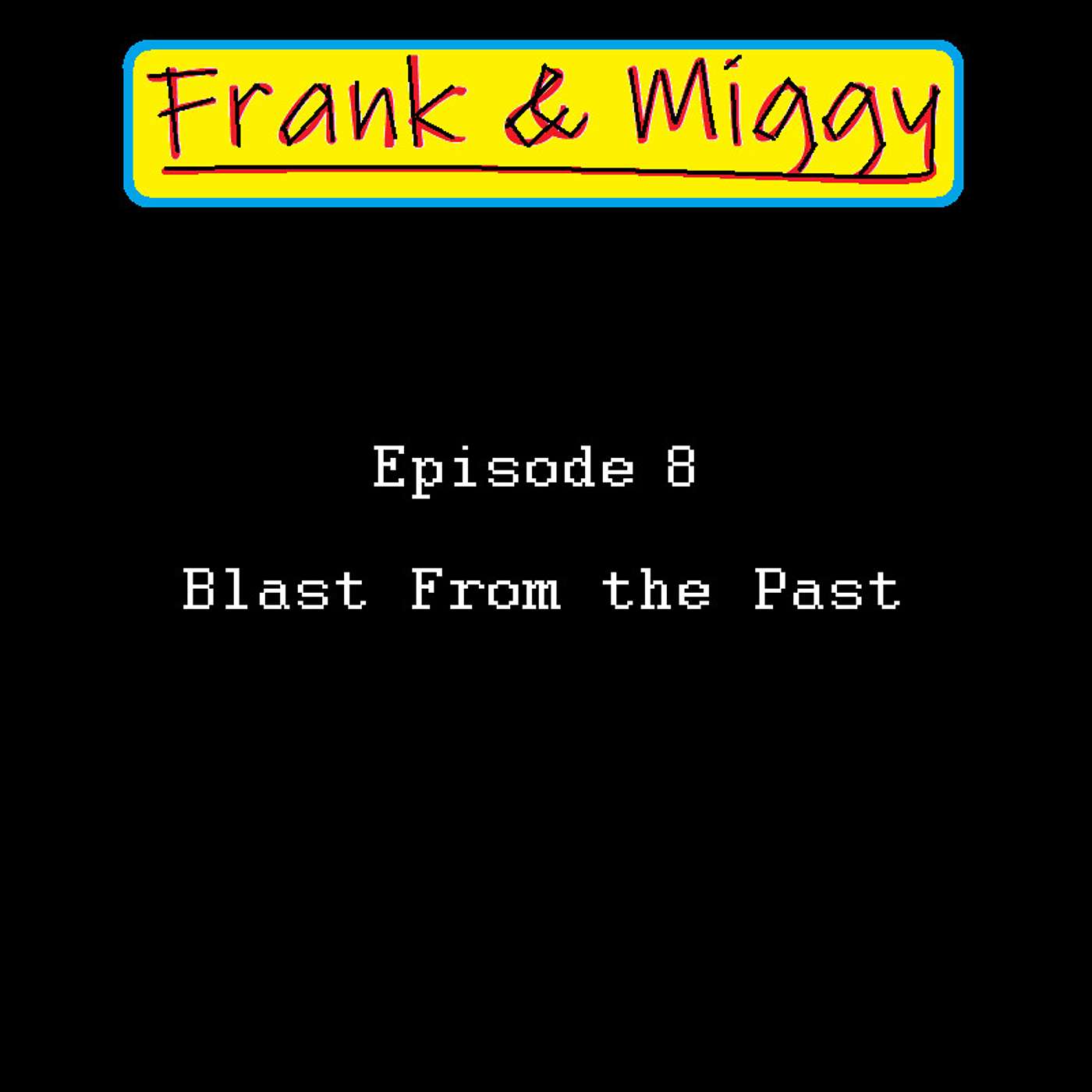Frank & Miggy