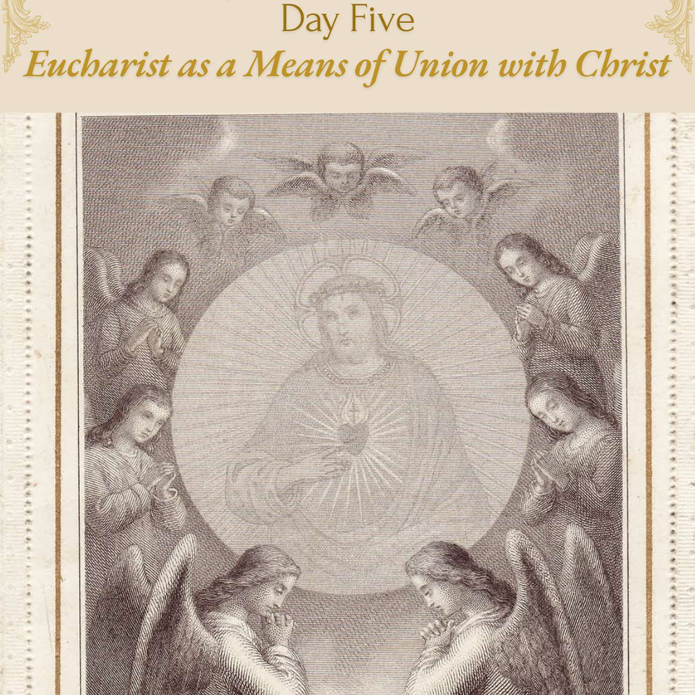 Corpus Christi Novena Day Five: Eucharist as a Means of Union with Christ episode artwork