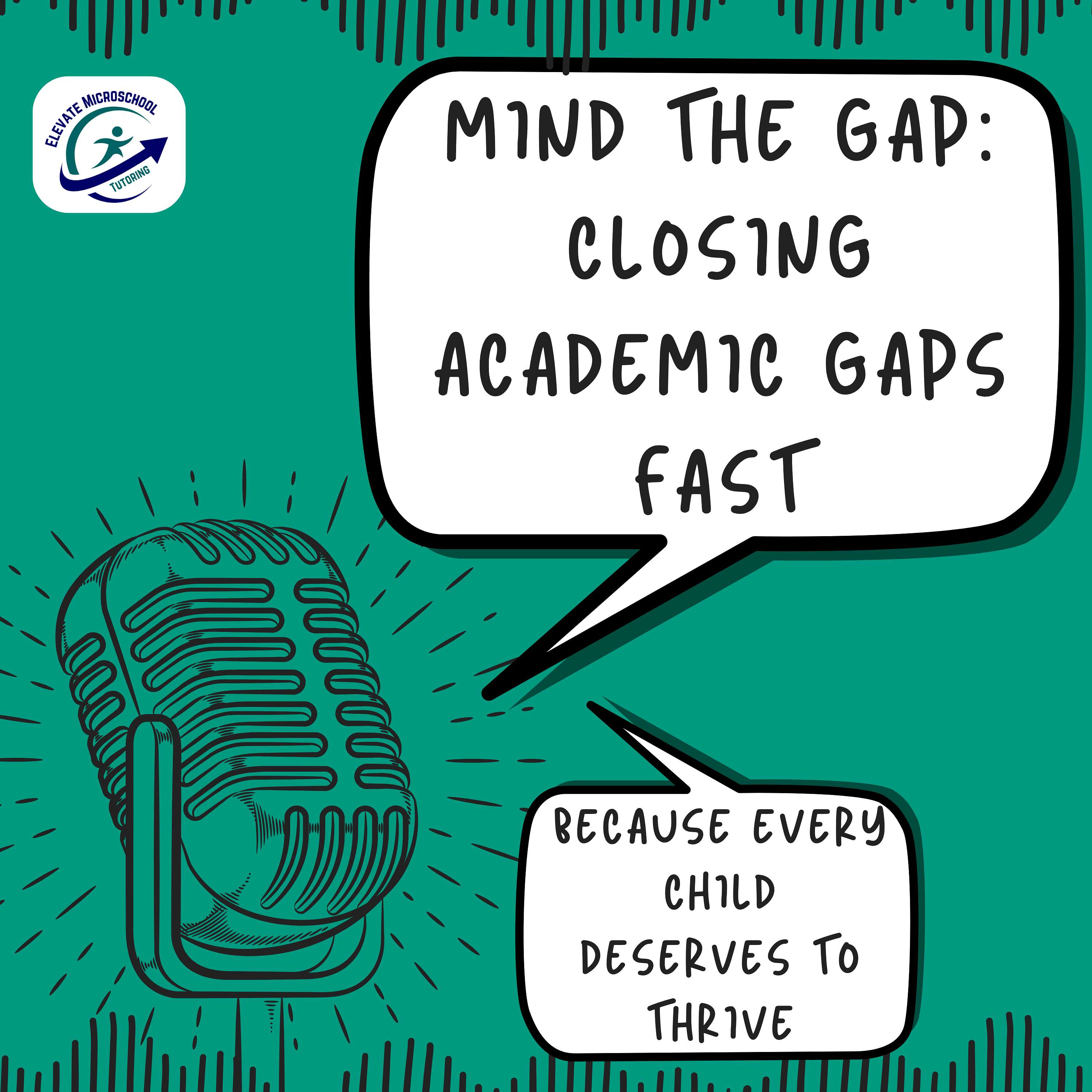 Mind the Gap: Closing Academic Gaps Fast
