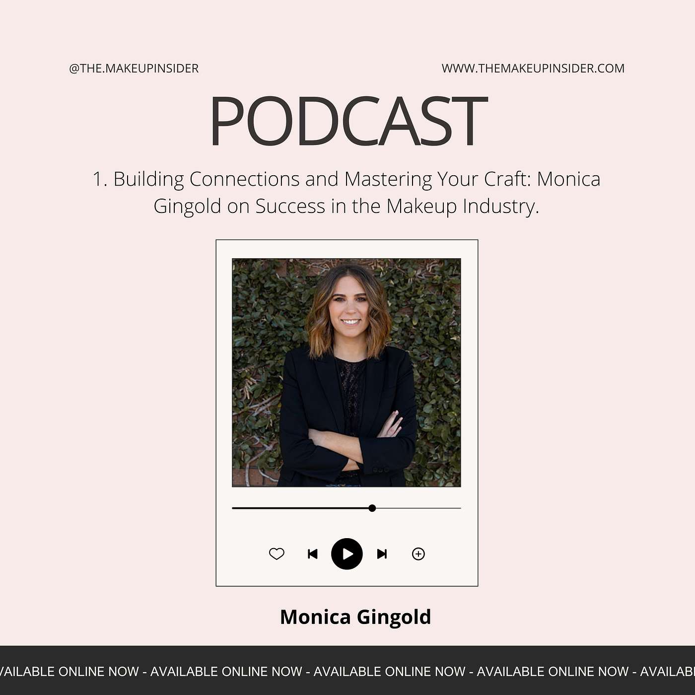 Building Connections and Mastering Your Craft: Monica Gingold on Success in the Makeup Industry.