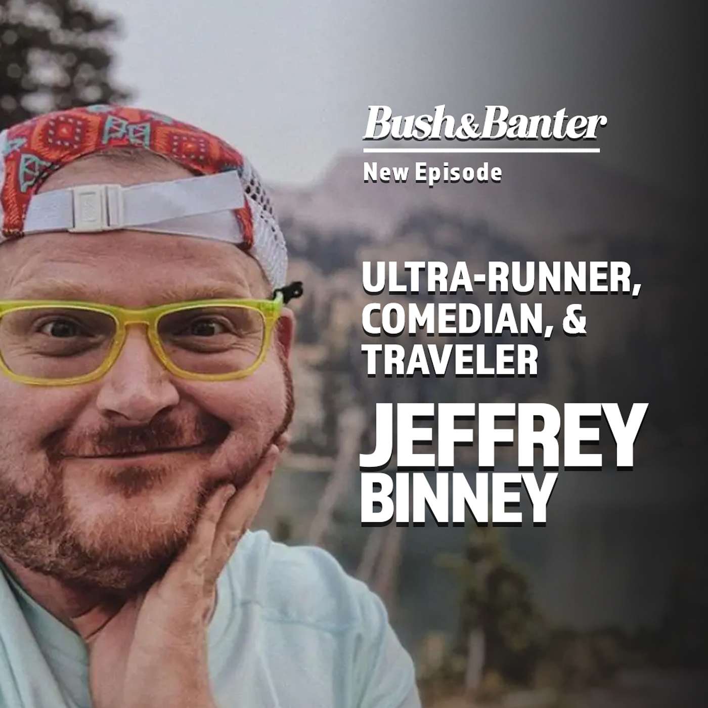 Jeffrey Binney - From Grief to Grit and Embracing Comedy, Courage, and Endurance