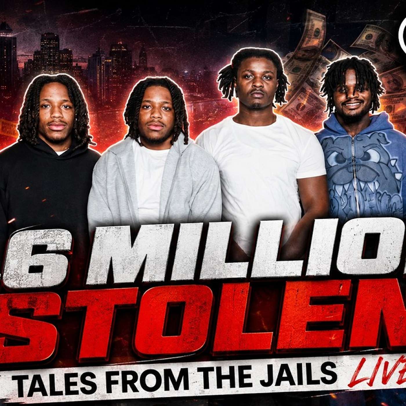 16 MILLION STOLEN : TALES FROM THE JAILS LIVE !!!! episode artwork