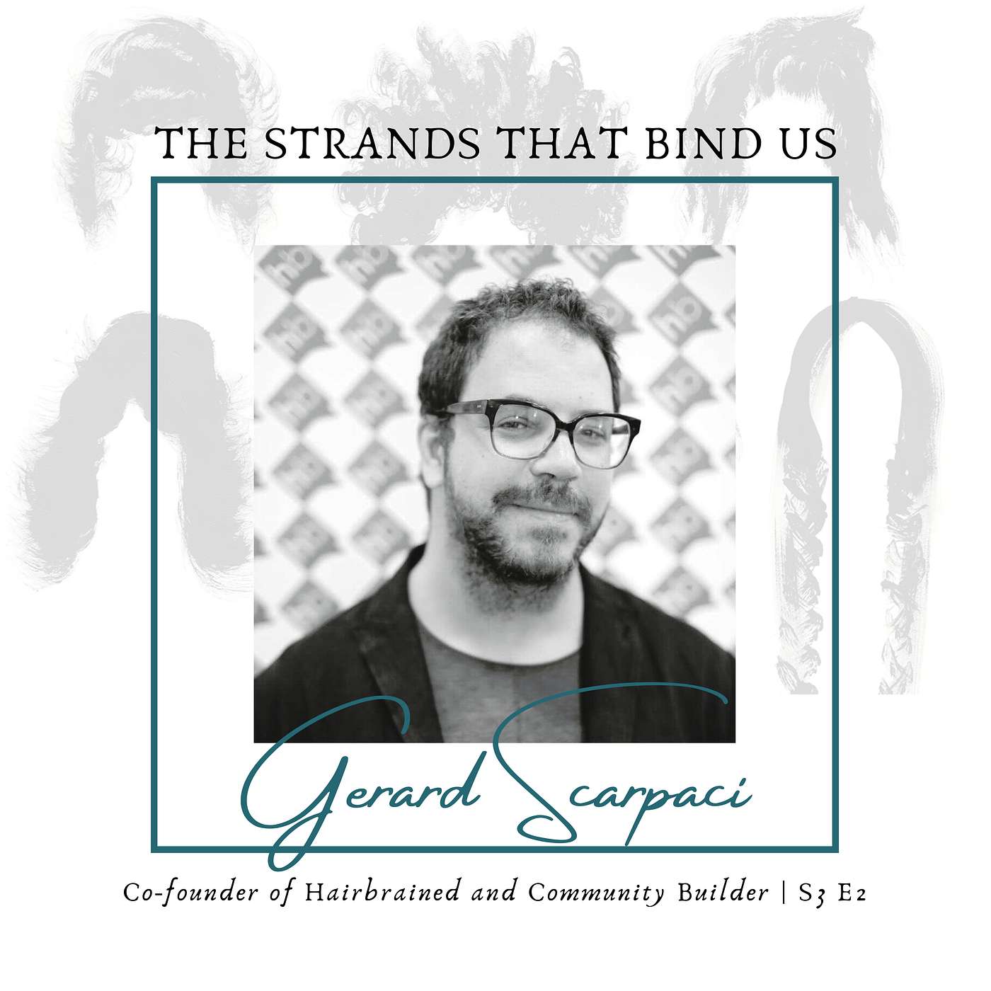 Gerard Scarpaci: Co-founder of Hairbrained and Community Builder