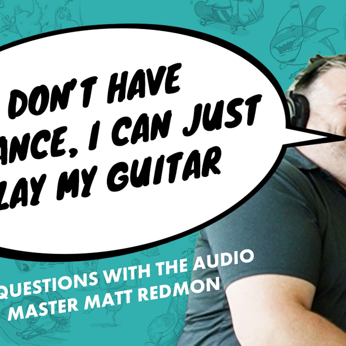 Music Enthusiast to audio Wizard: The Fascinating Story of Matt Redmon | Drawn to Your Story Podcast