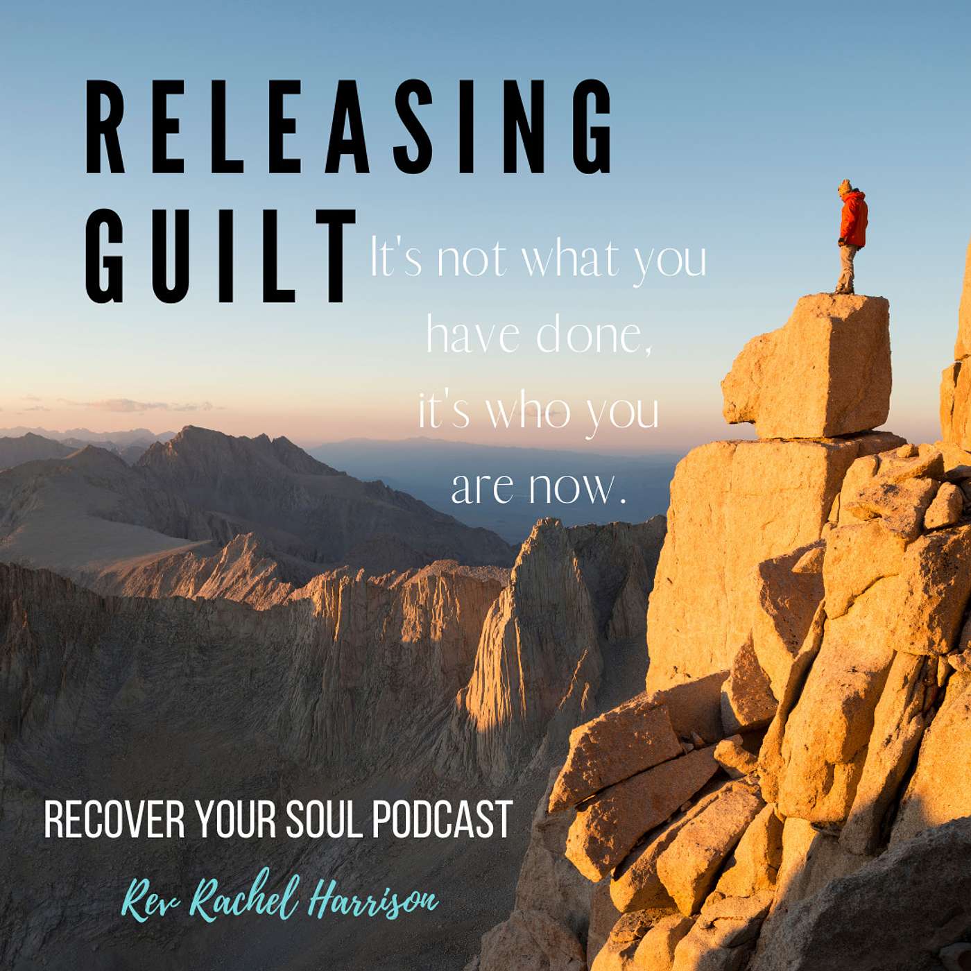 Releasing Guilt for Ourselves and Others and not Dragging Around the Pain of the Past episode artwork
