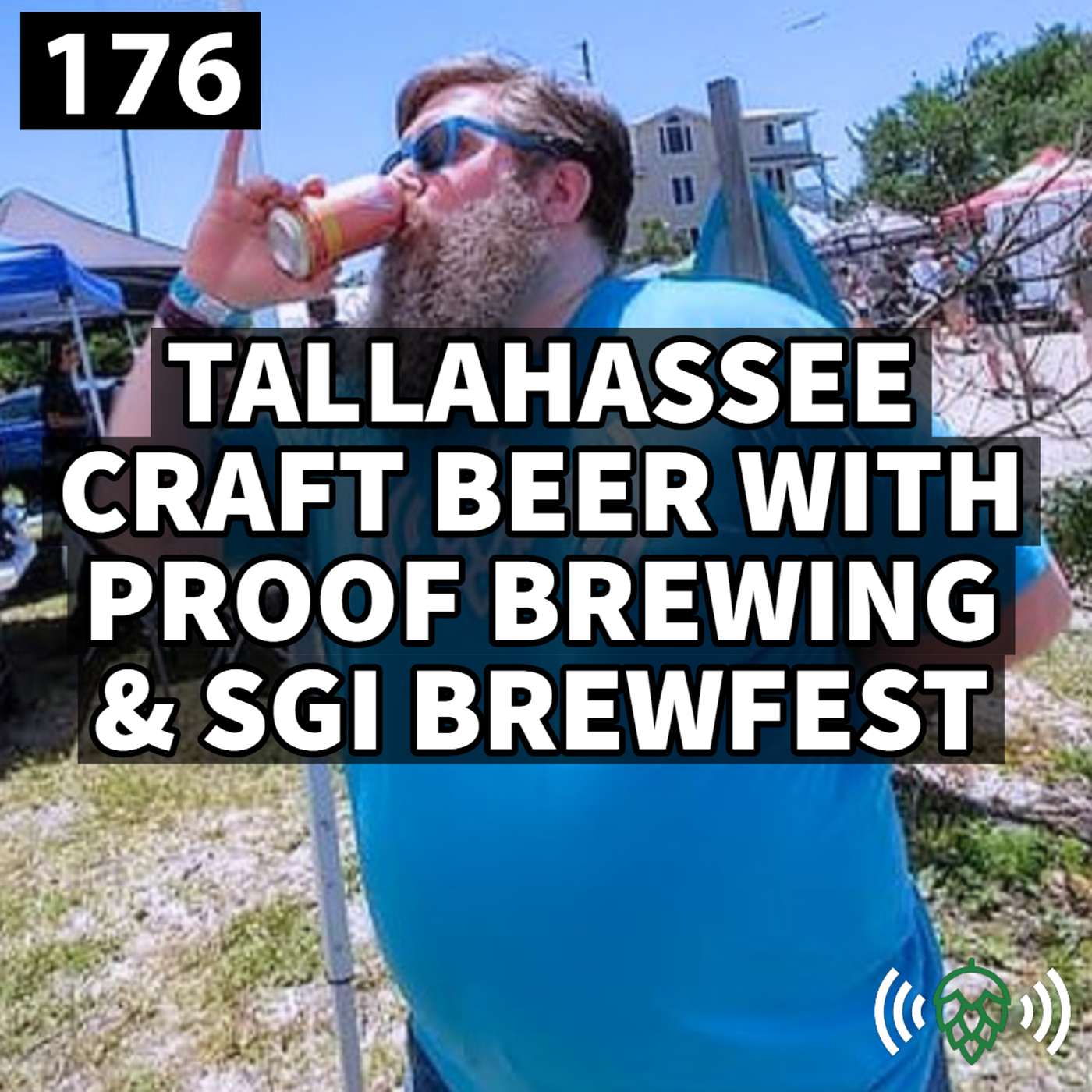 E176: Proof Brewing and Tallahassee Beer Society at SGI Brewfest