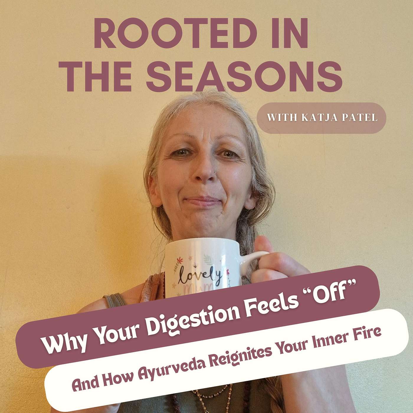 Why Your Digestion Feels “Off” — And How Ayurveda Reignites Your Inner Fire episode artwork