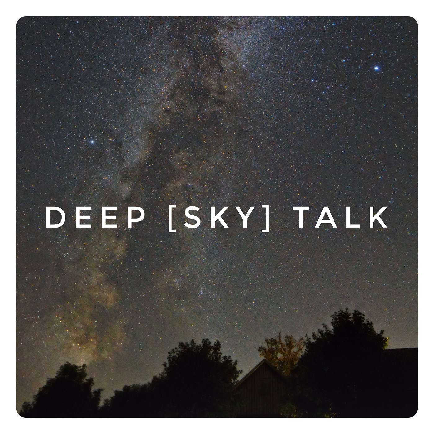 Deep [Sky] Talk