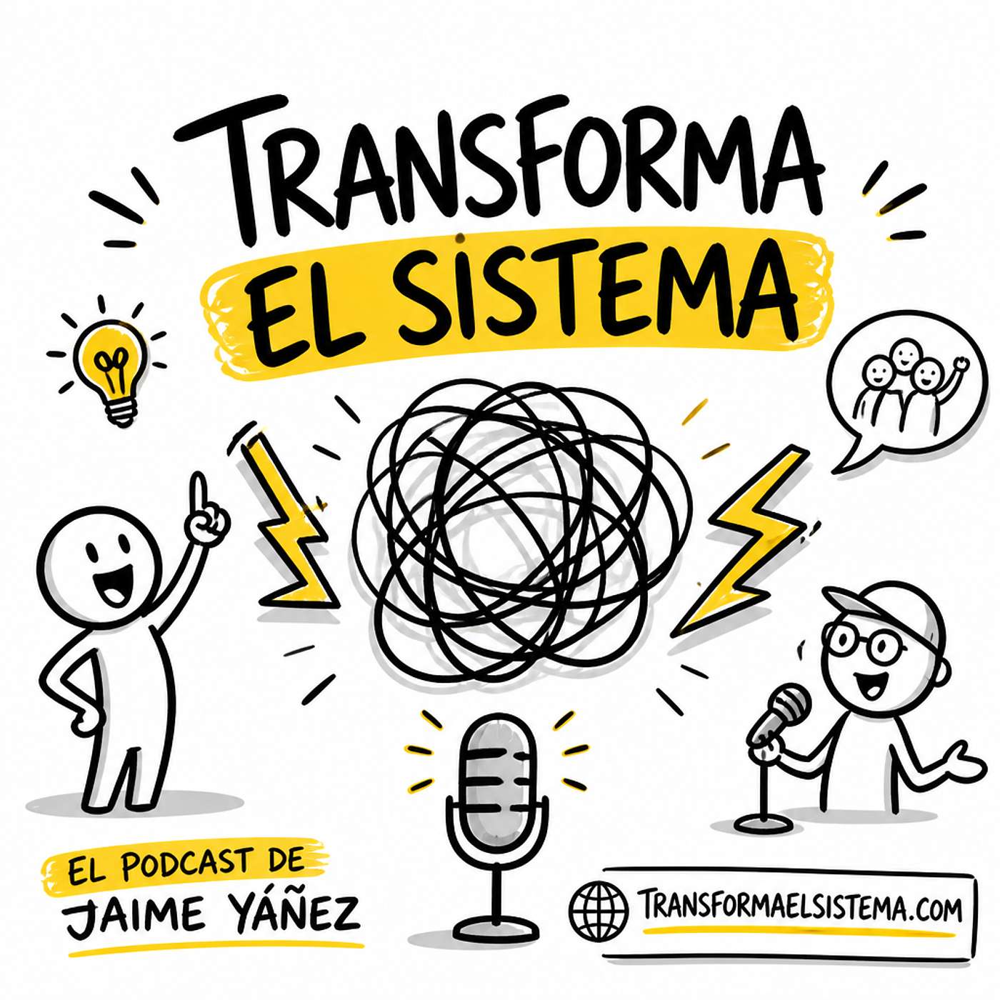 Transforma el Sistema® - El Podcast de Jaime Yáñez